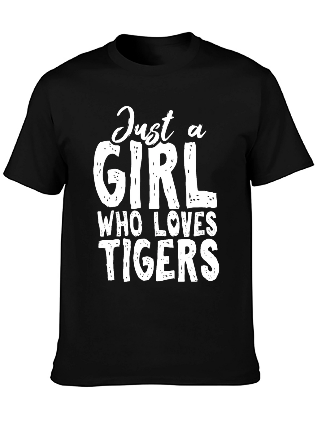 Just A Girl Who Loves Tigers T-Shirt - Black