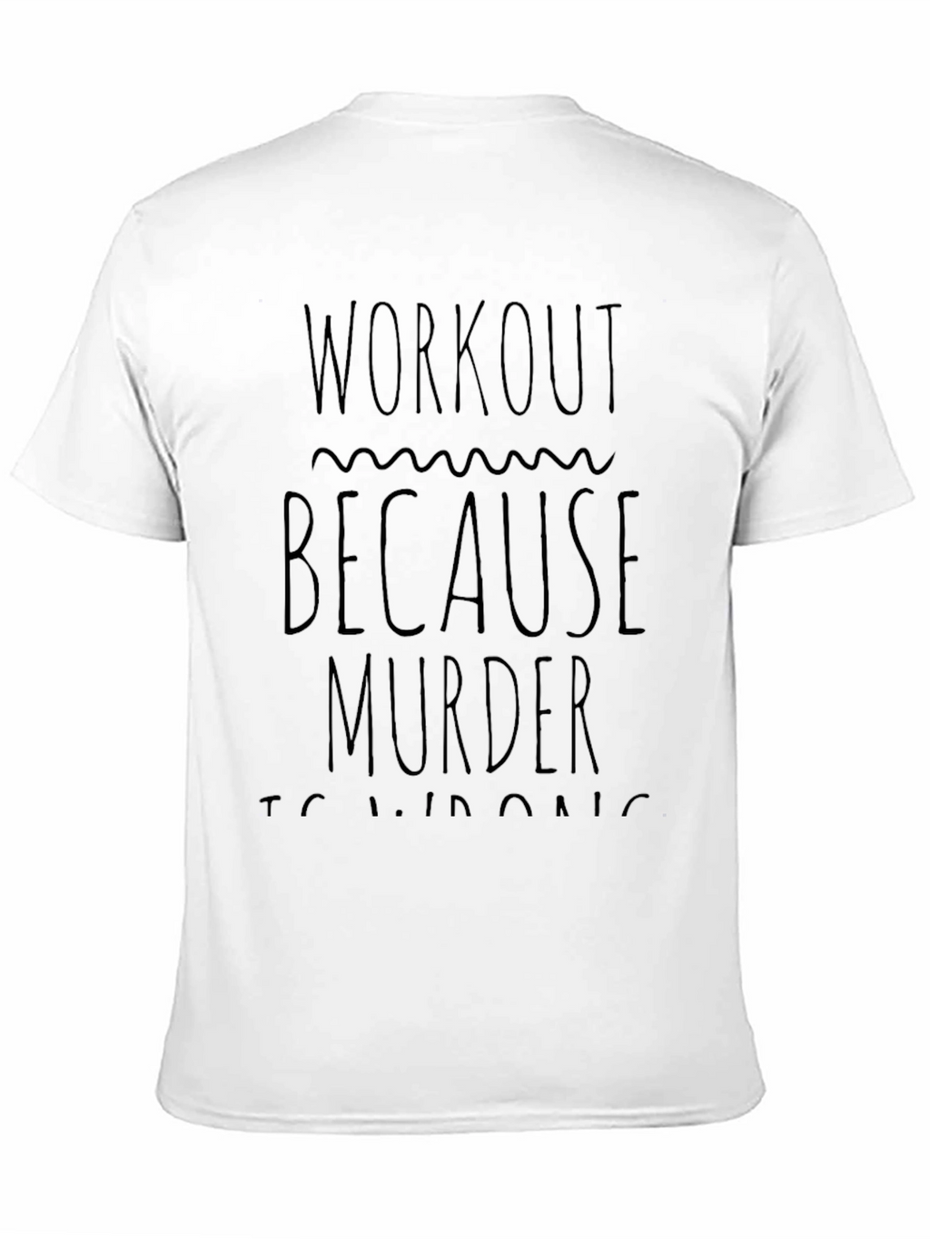 Workout Because Murder Is Wrong Black Graphic Tee