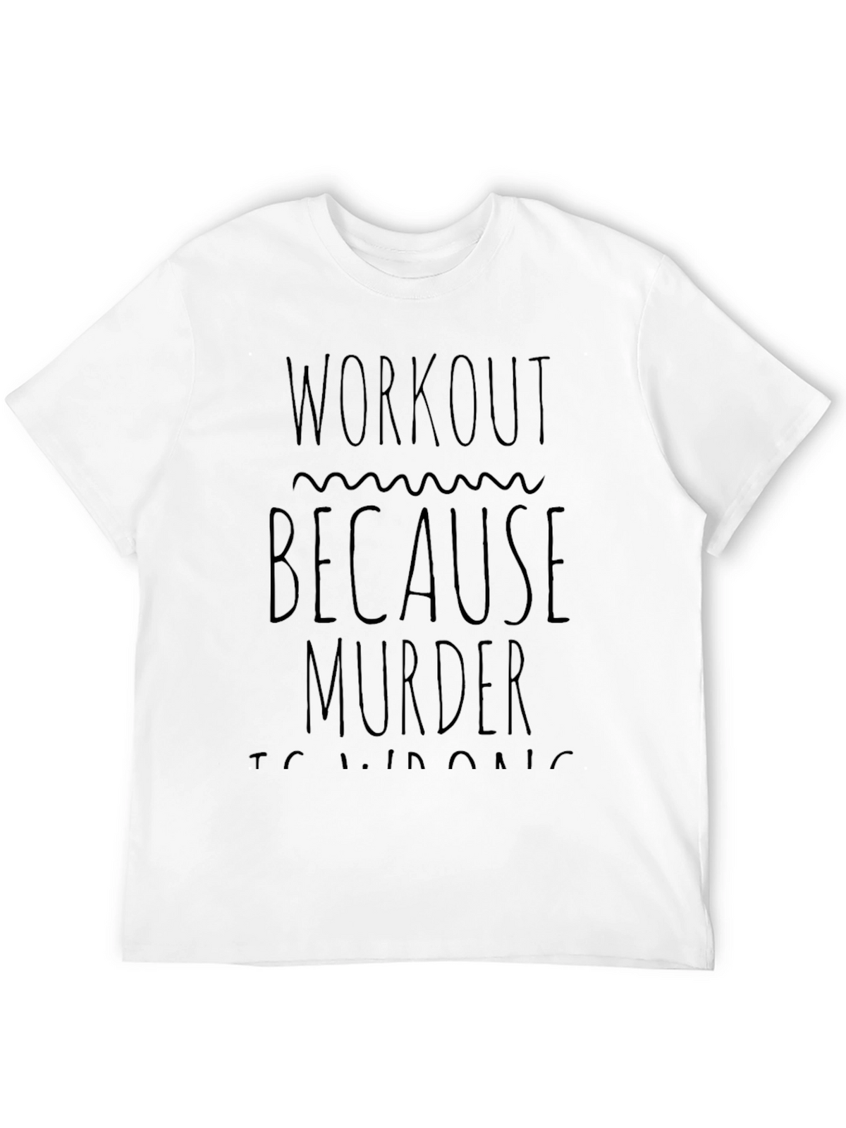 Workout Because Murder Is Wrong Black Graphic Tee