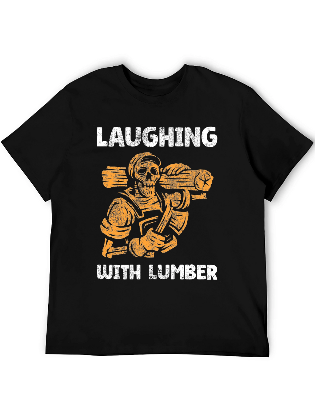 Laughing With Lumber Skeleton Graphic Tee