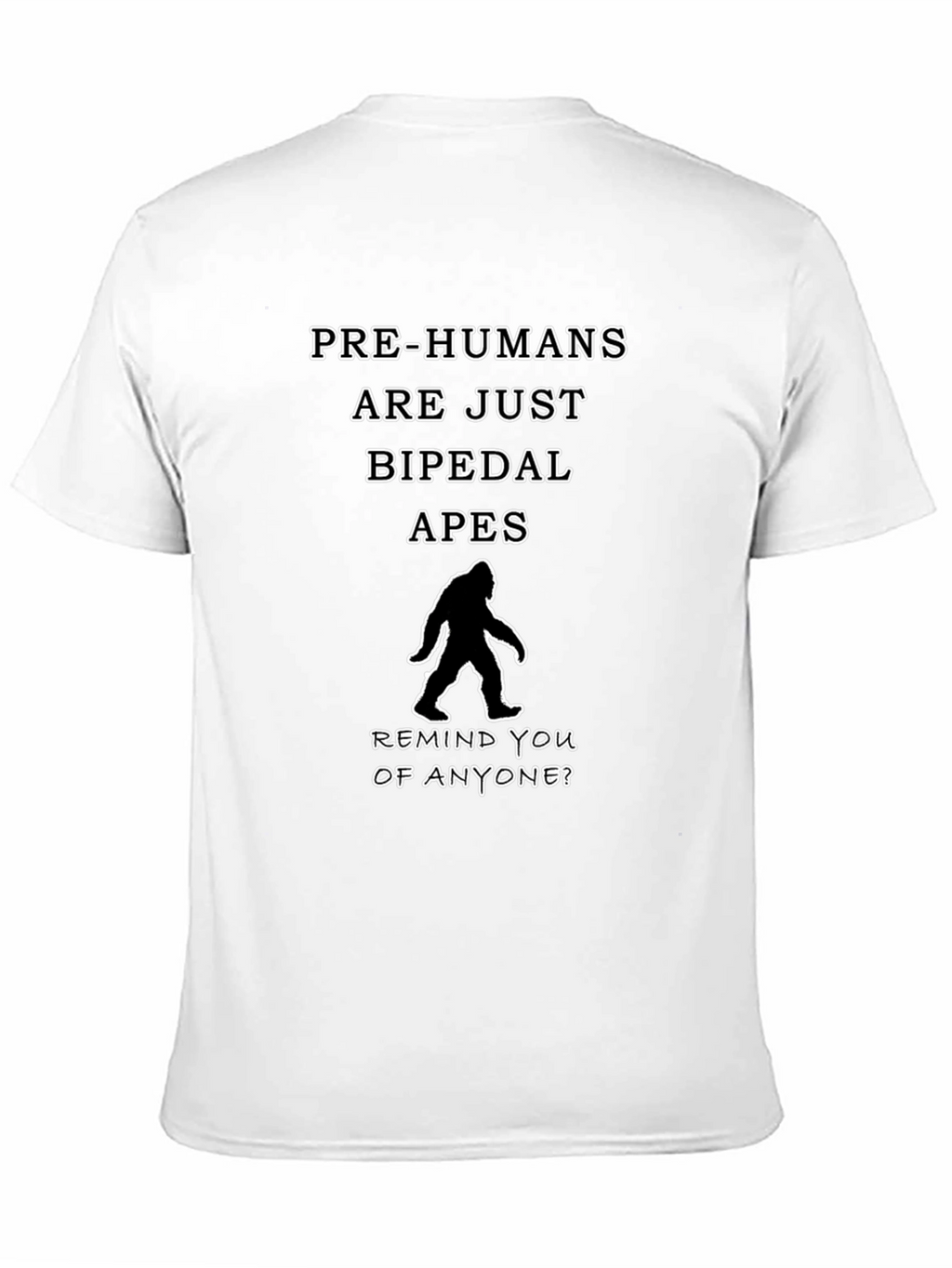 Pre-Humans Bipedal Apes Bigfoot T-Shirt