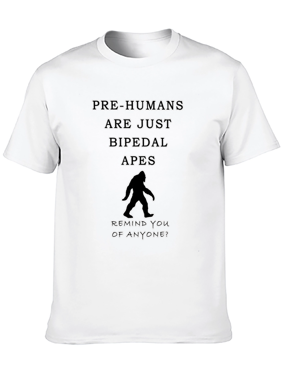 Pre-Humans Bipedal Apes Bigfoot T-Shirt