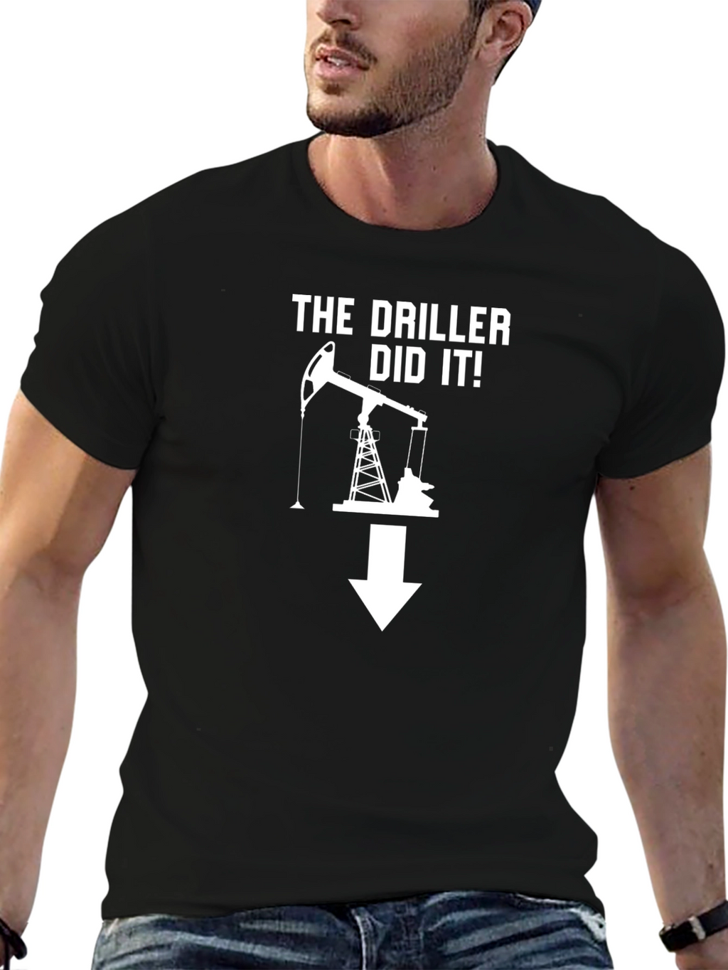 The Driller Did It! Novelty Graphic Tee