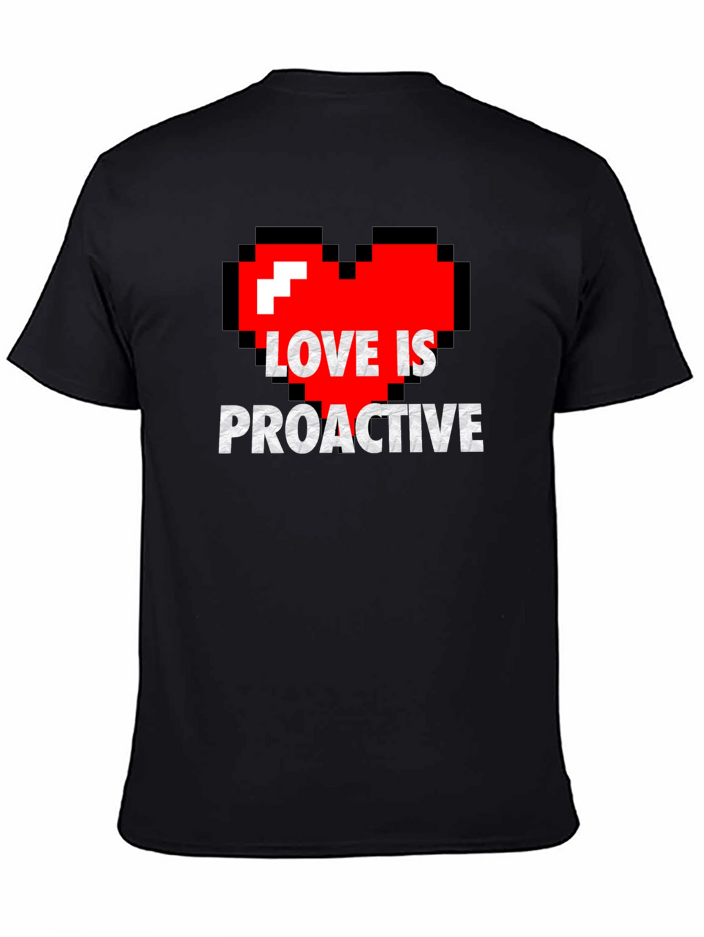 Love is Proactive - Pixel Heart Graphic Tee