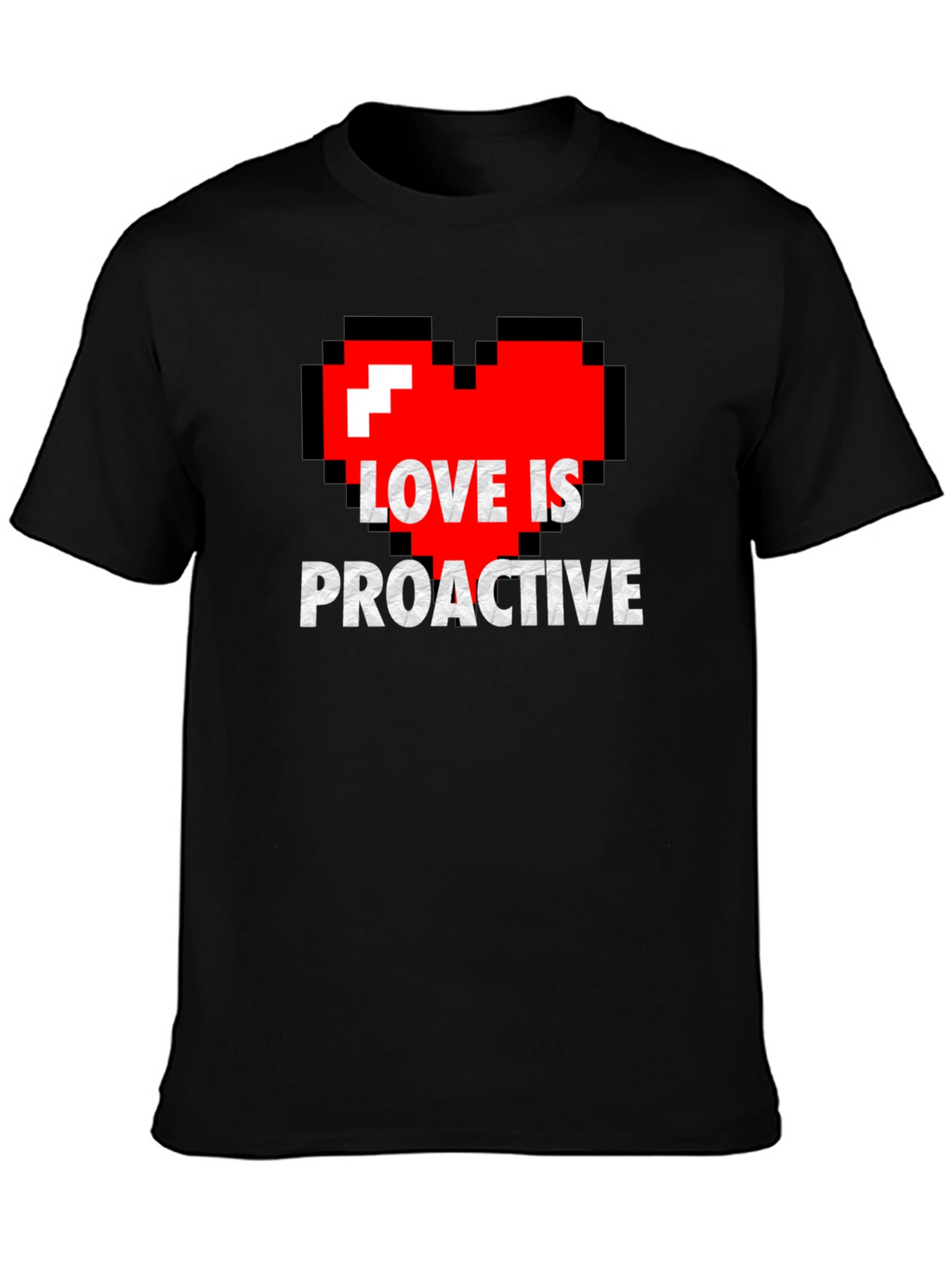 Love is Proactive - Pixel Heart Graphic Tee