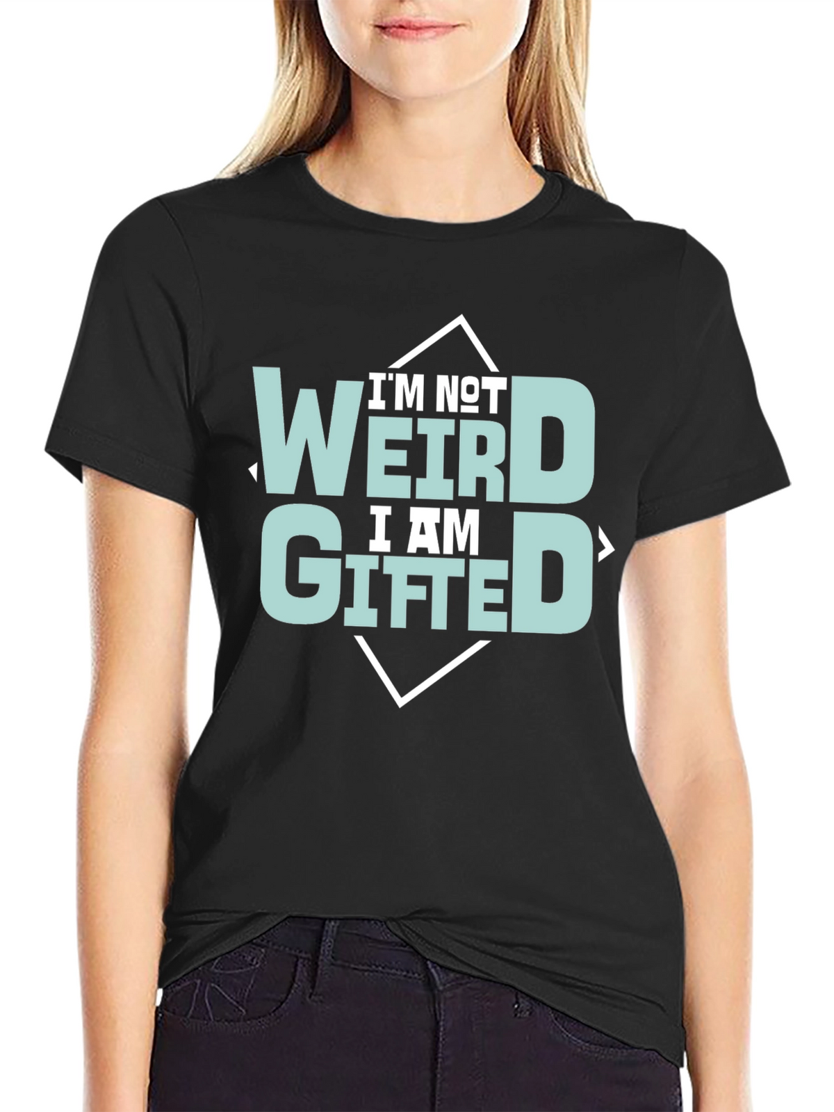 Im Not Weird Im Gifted Tee