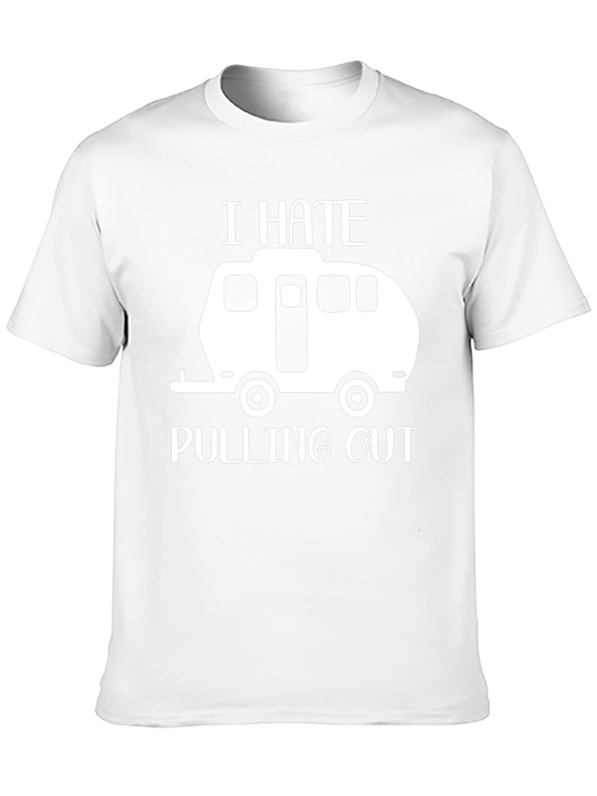 I Hate Pulling Out Funny Camping T-Shirt