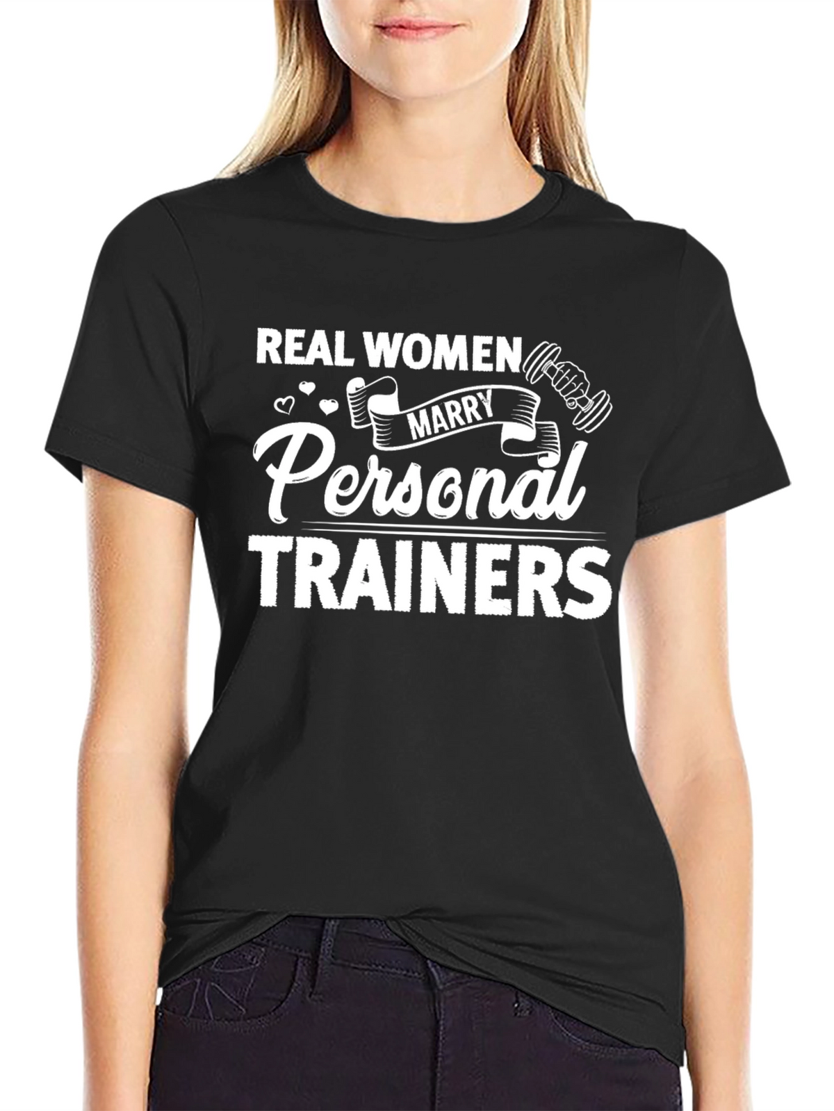 Real Women Marry Personal Trainers Black T-Shirt