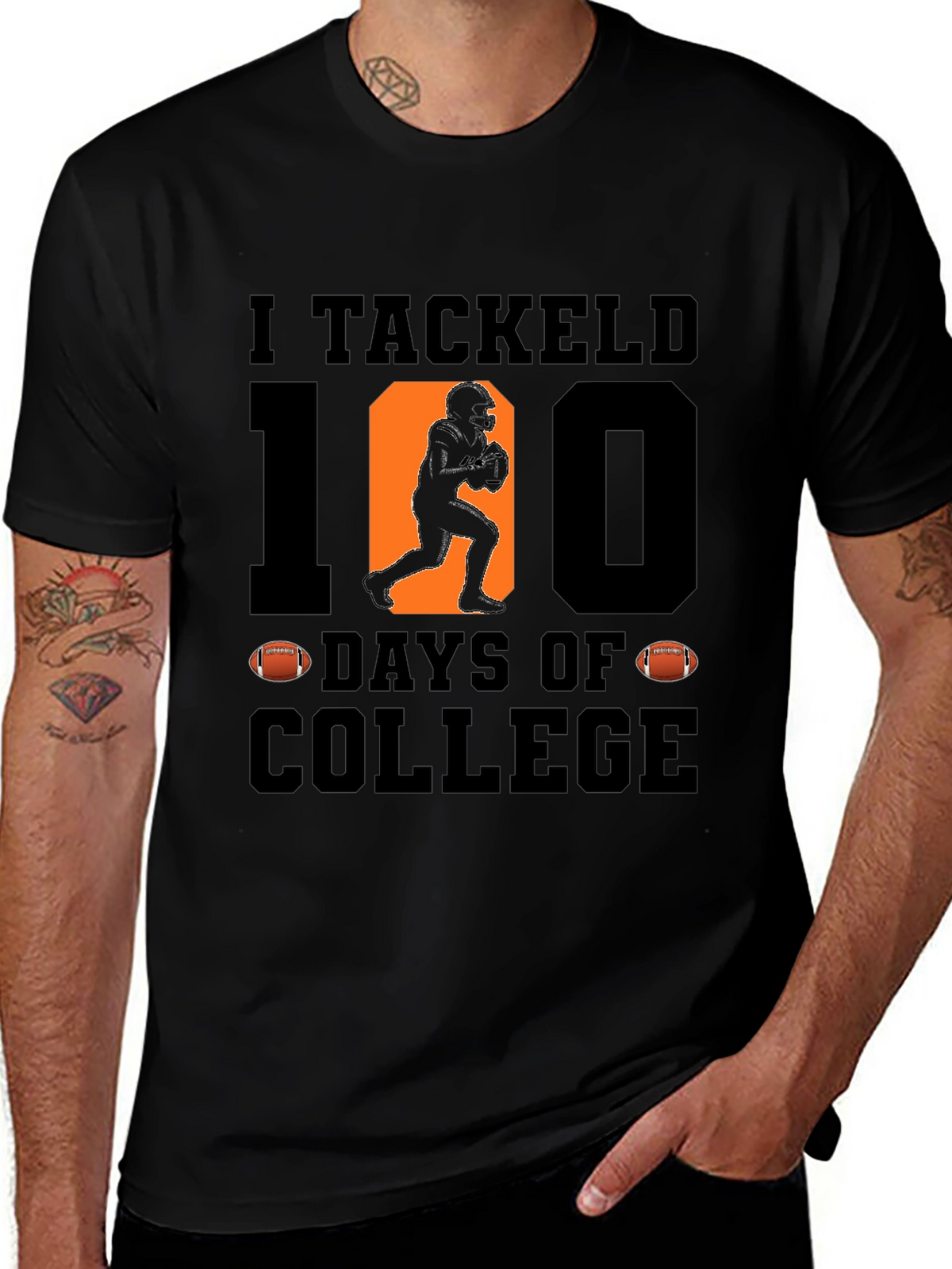 I Tackled 100 Days of College T-Shirt