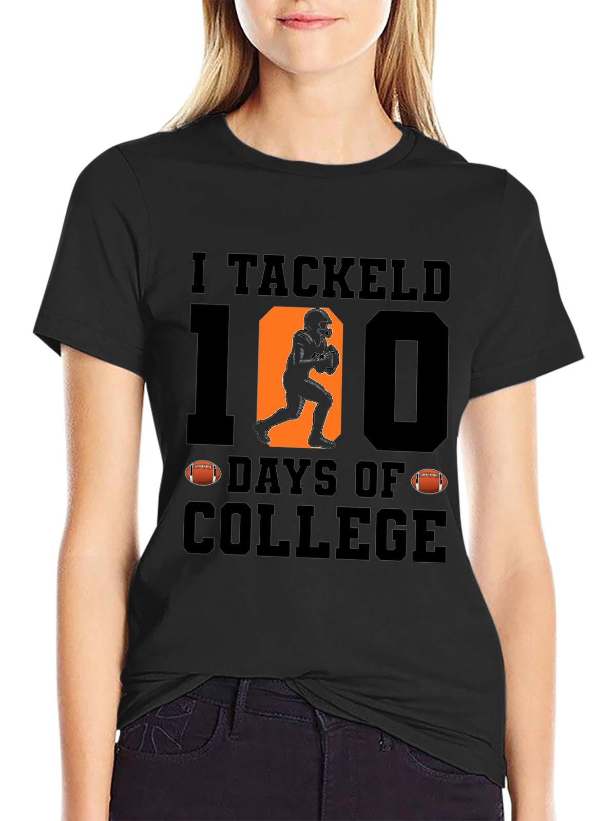 I Tackled 100 Days of College T-Shirt