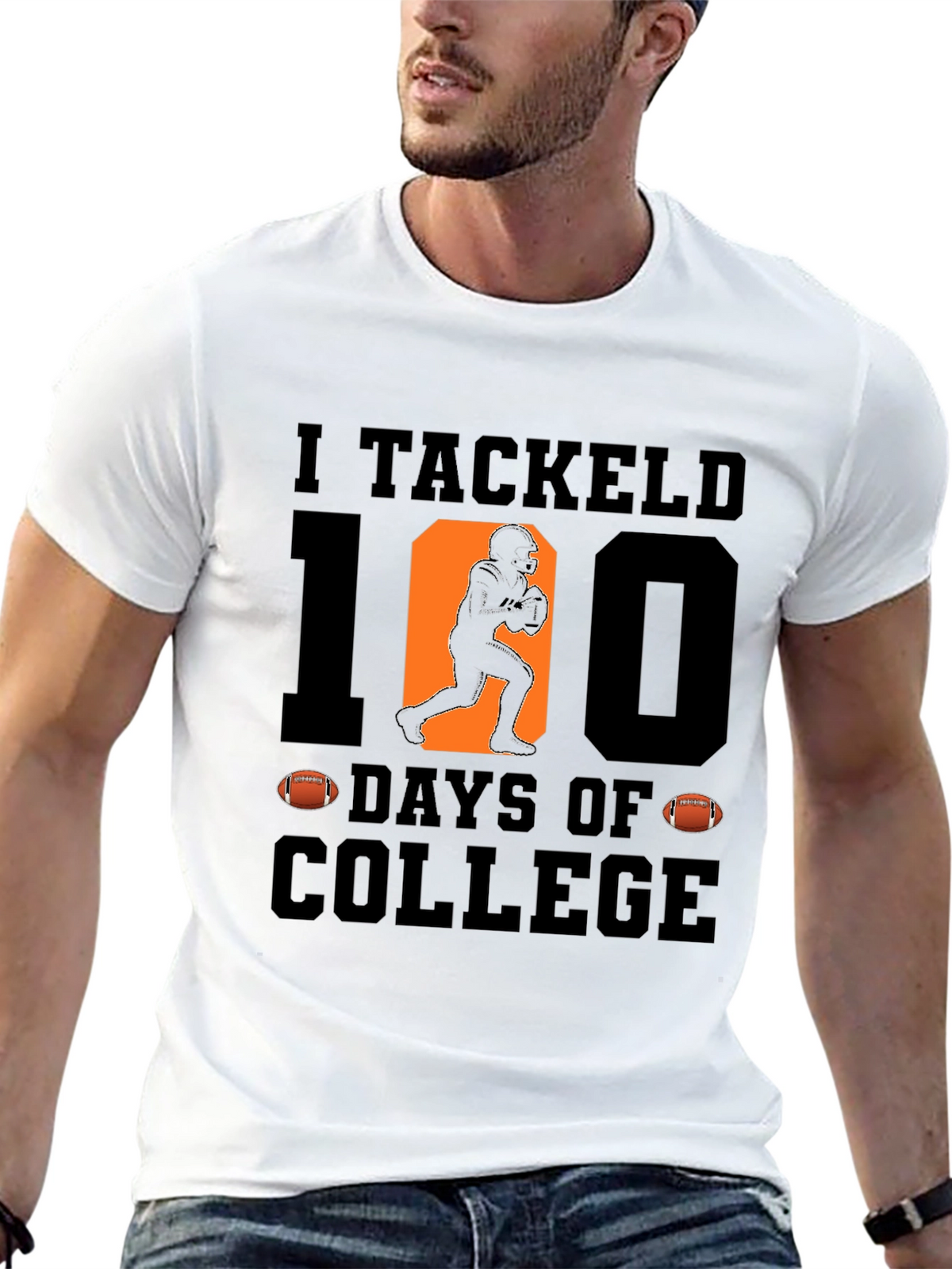 I Tackled 100 Days of College T-Shirt
