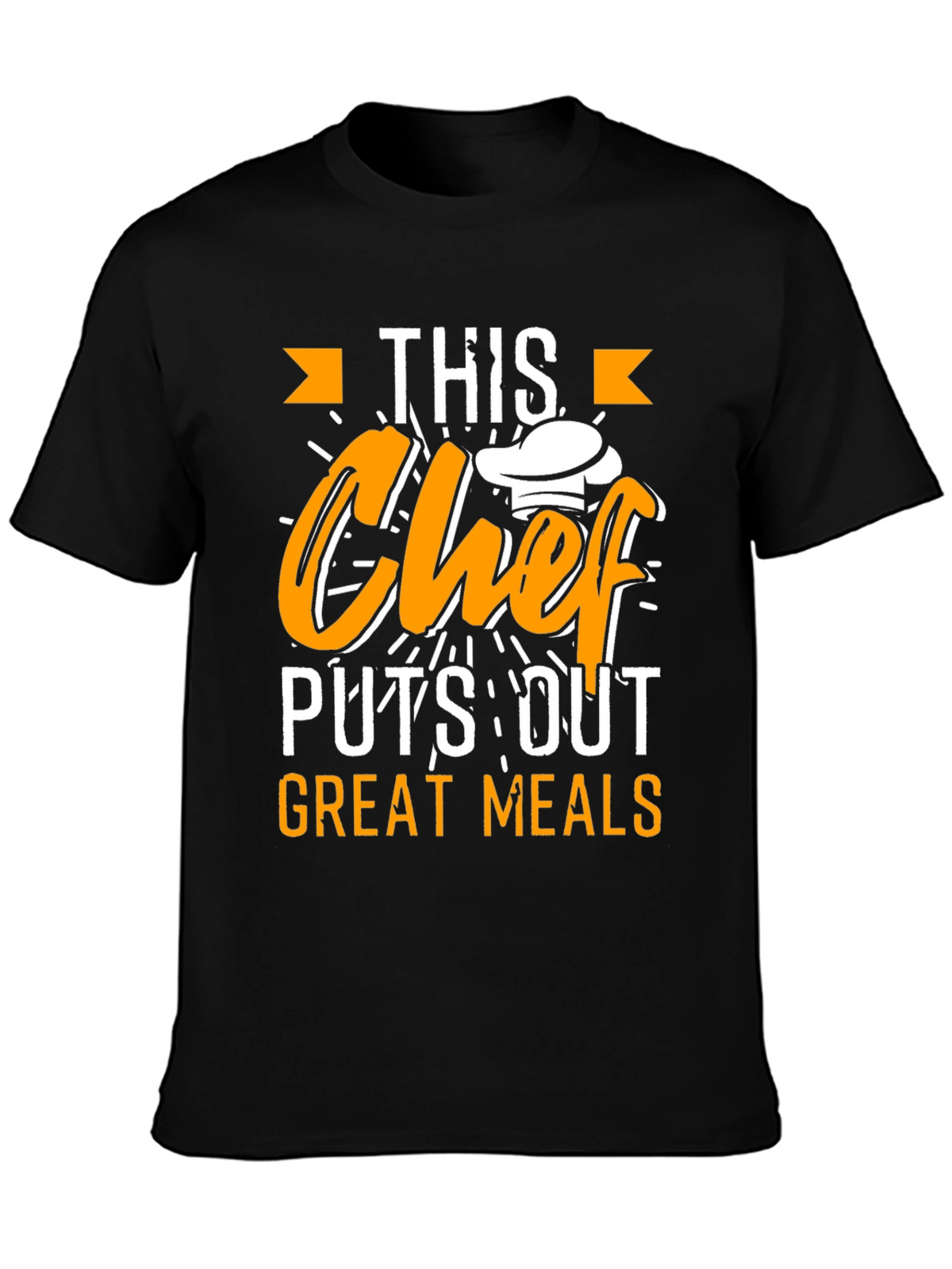This Chef Puts Out Great Meals T-Shirt