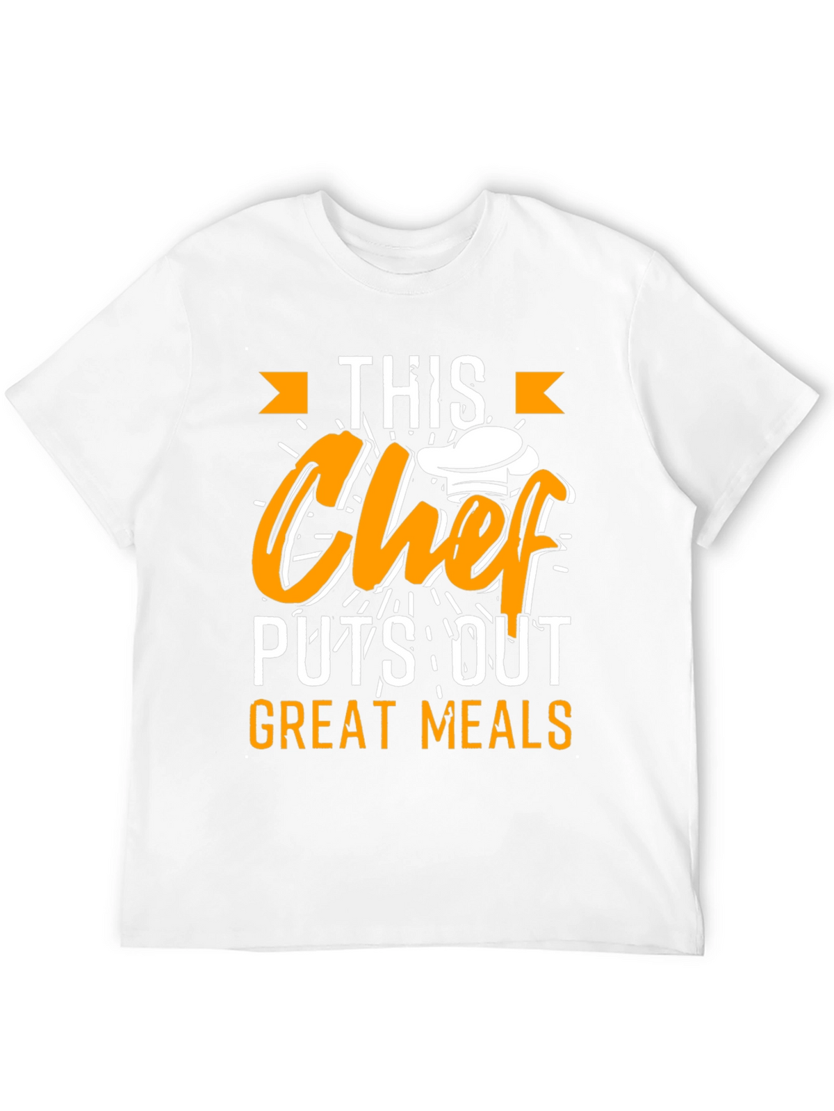 This Chef Puts Out Great Meals T-Shirt