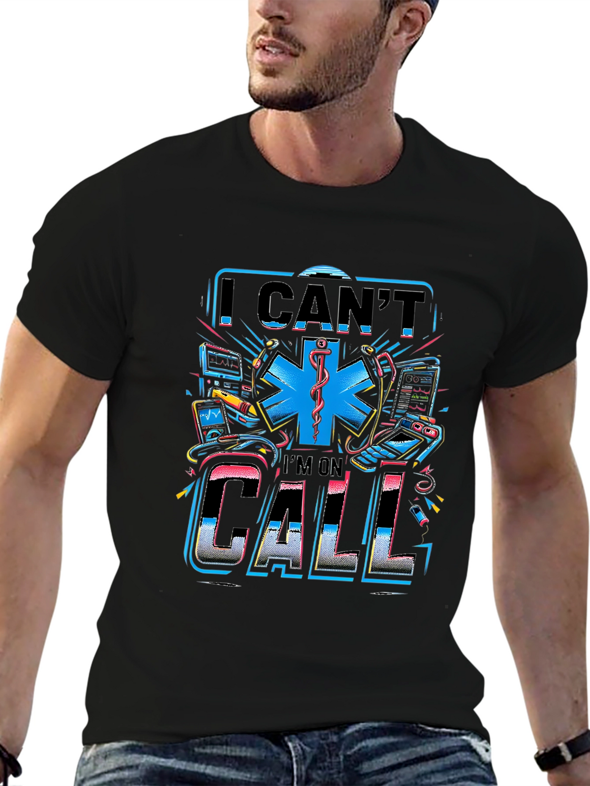 I Cant Im On Call Graphic T-Shirt