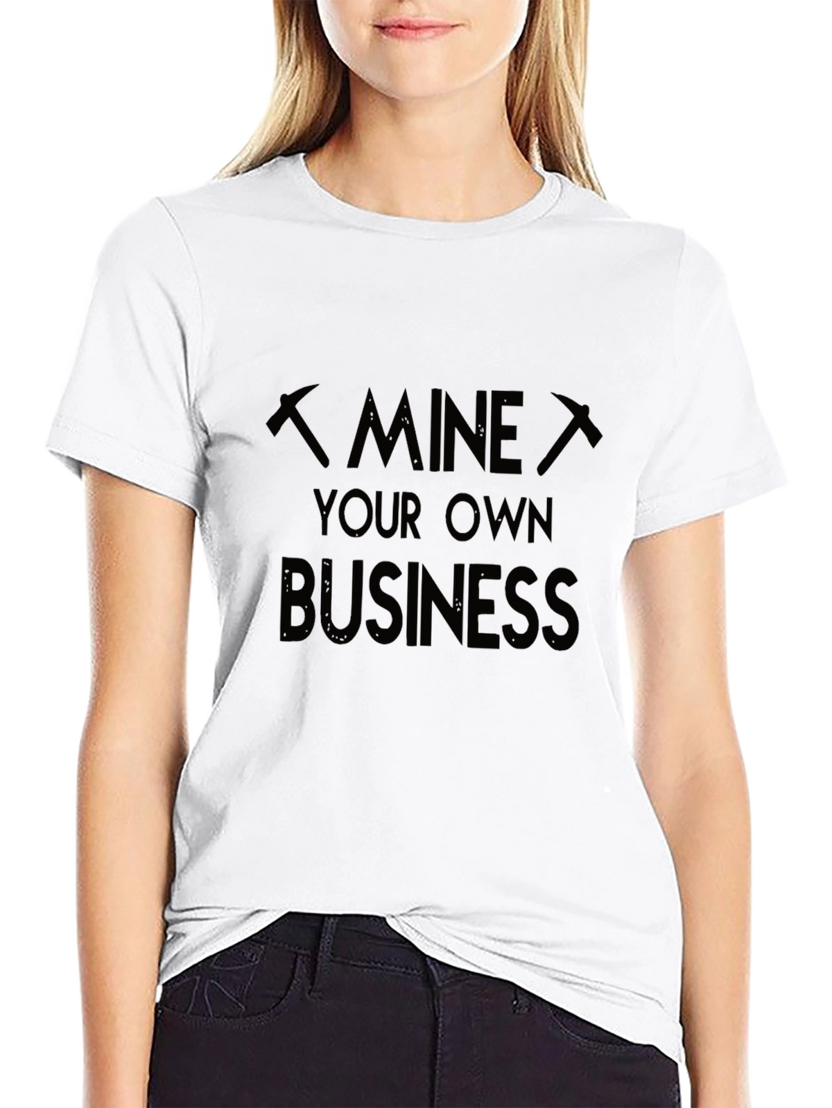 Mine Your Own Business Graphic T-Shirt