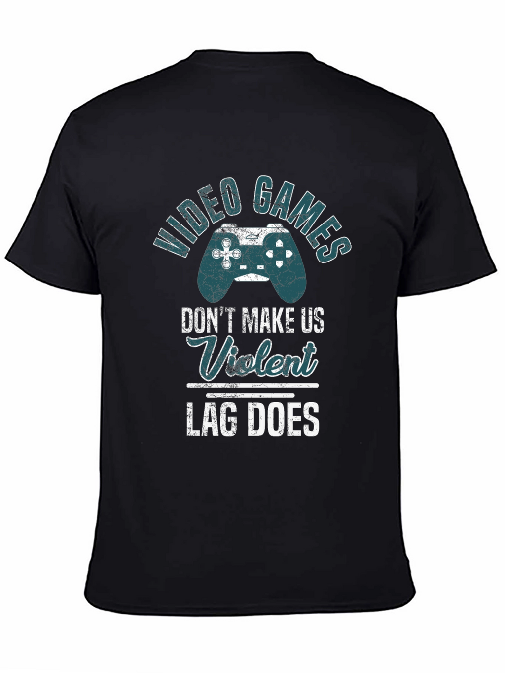 Video Games Lag Does Graphic Tee Shirt