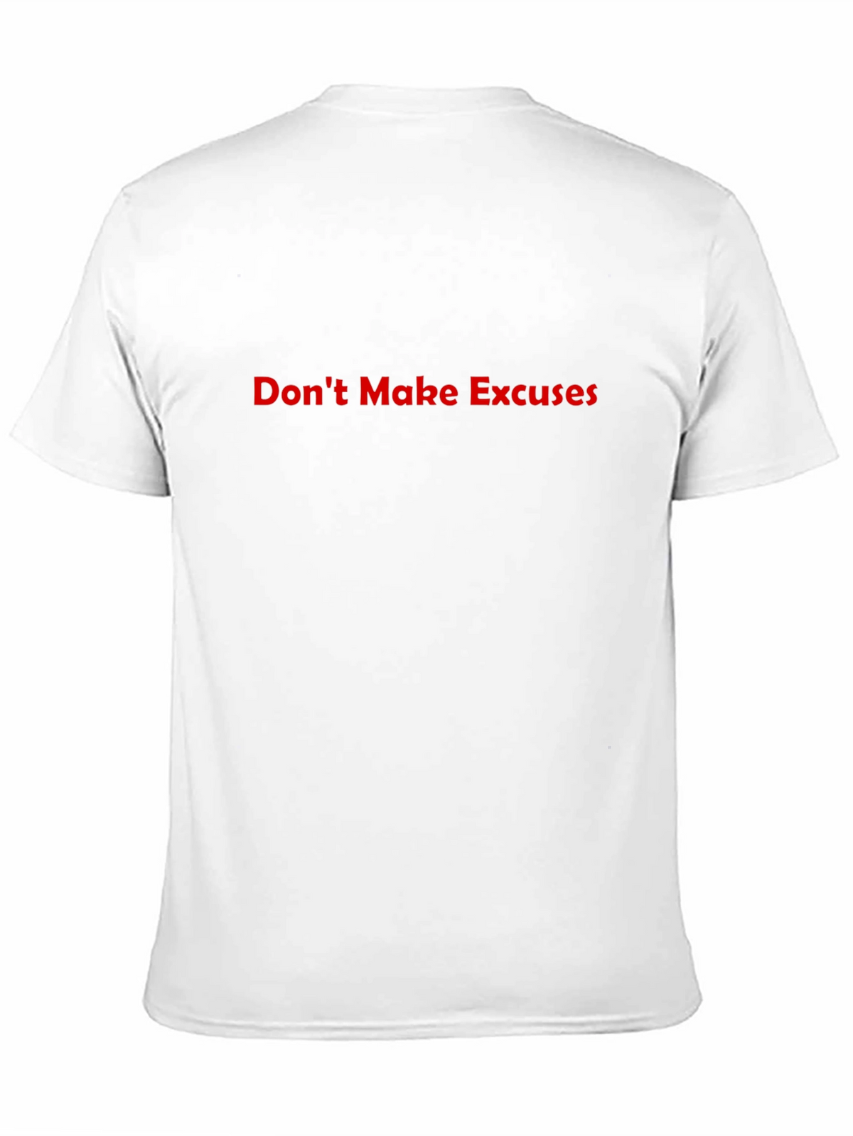 Dont Make Excuses Graphic Tee