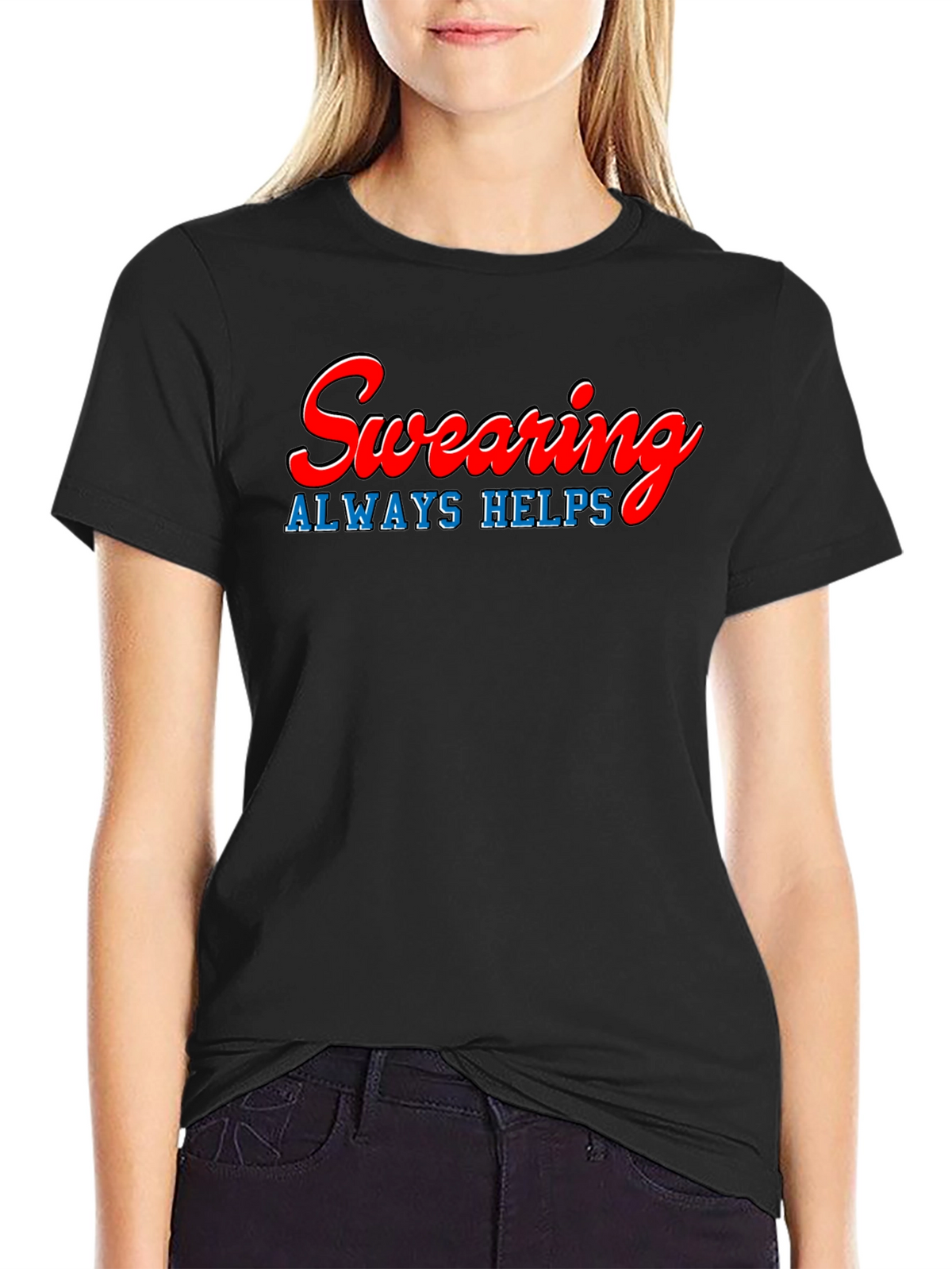 Swearing Always Helps T-Shirt