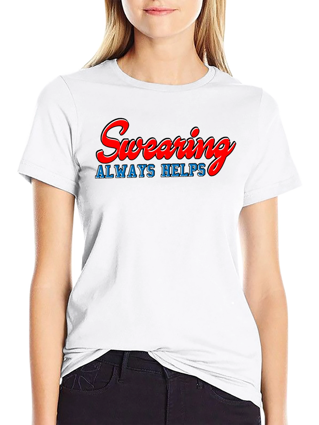 Swearing Always Helps T-Shirt