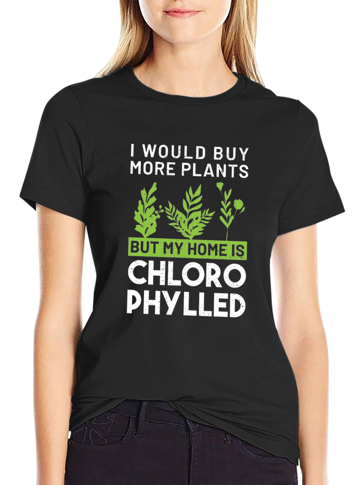 Funny Plant Lover T-Shirt - Home is Chlorophylled