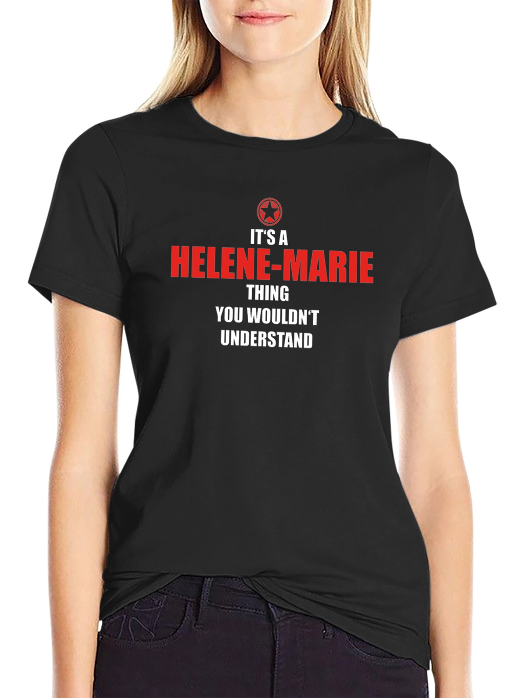 Helene-Marie Thing T-Shirt - You Wouldnt Understand
