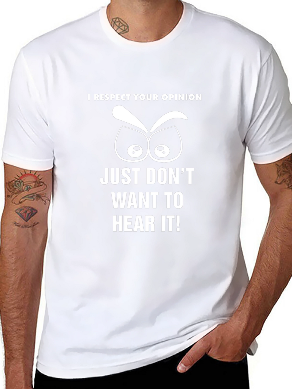I Respect Your Opinion Funny Graphic T-Shirt