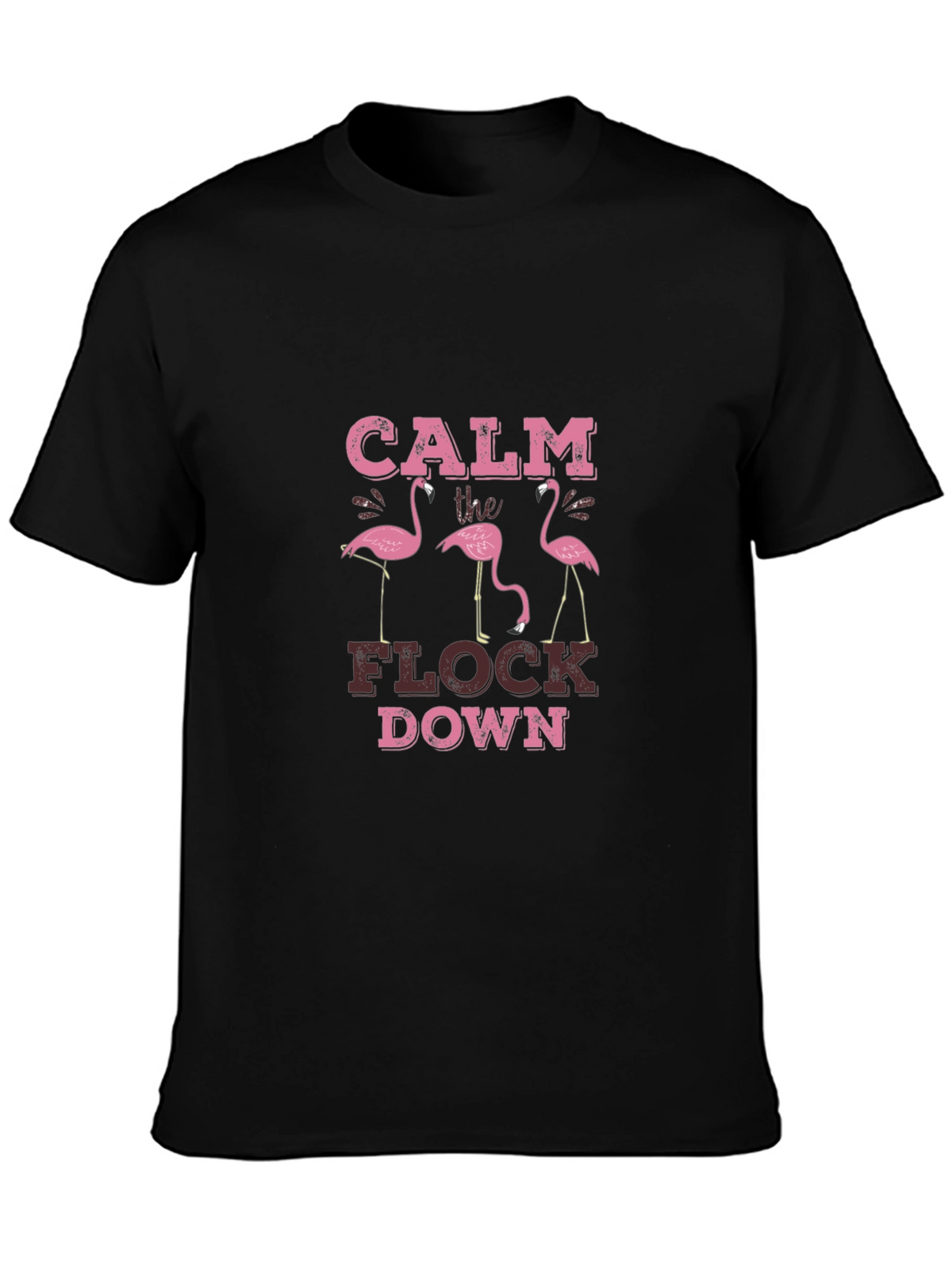 Calm The Flock Down Graphic Tee
