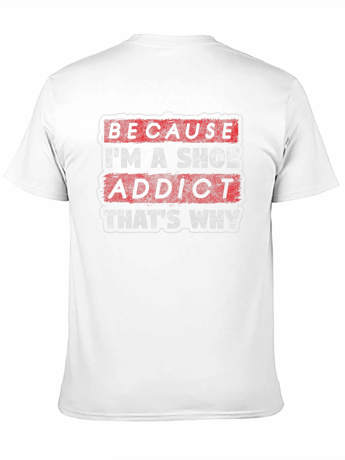Shoe Addict Graphic Tee - Funny Statement Shirt