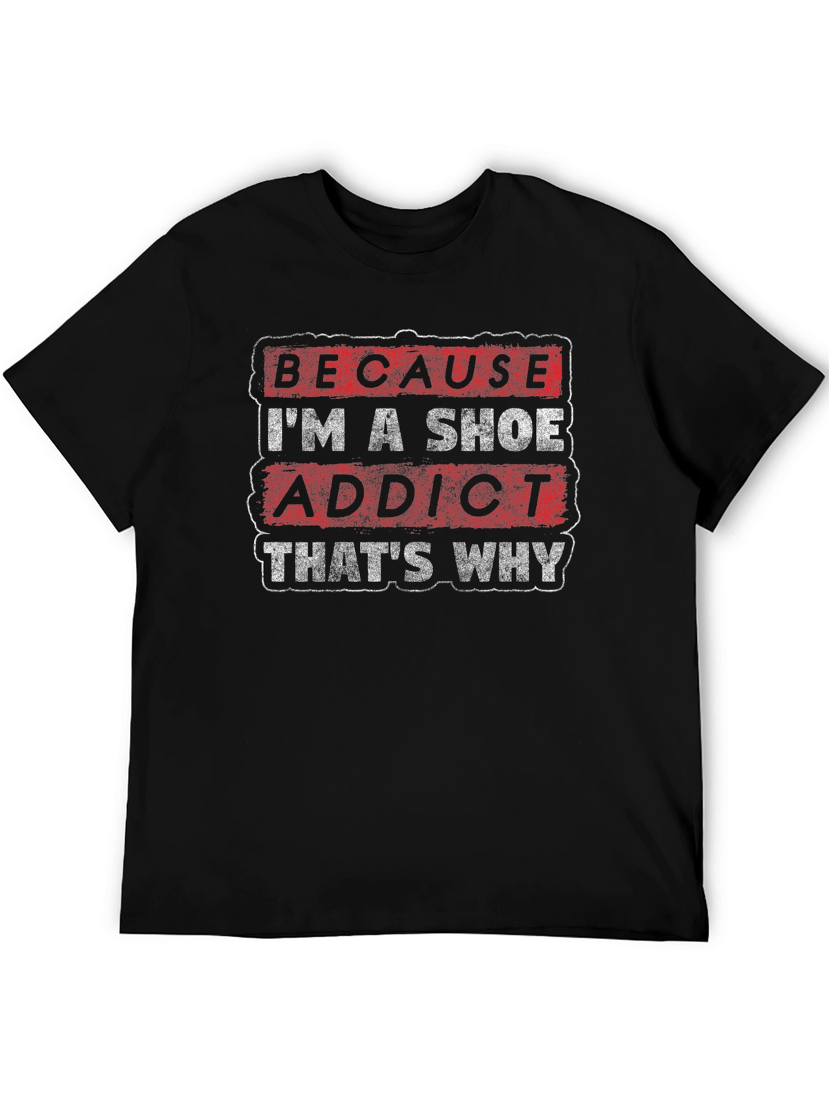 Shoe Addict Graphic Tee - Funny Statement Shirt