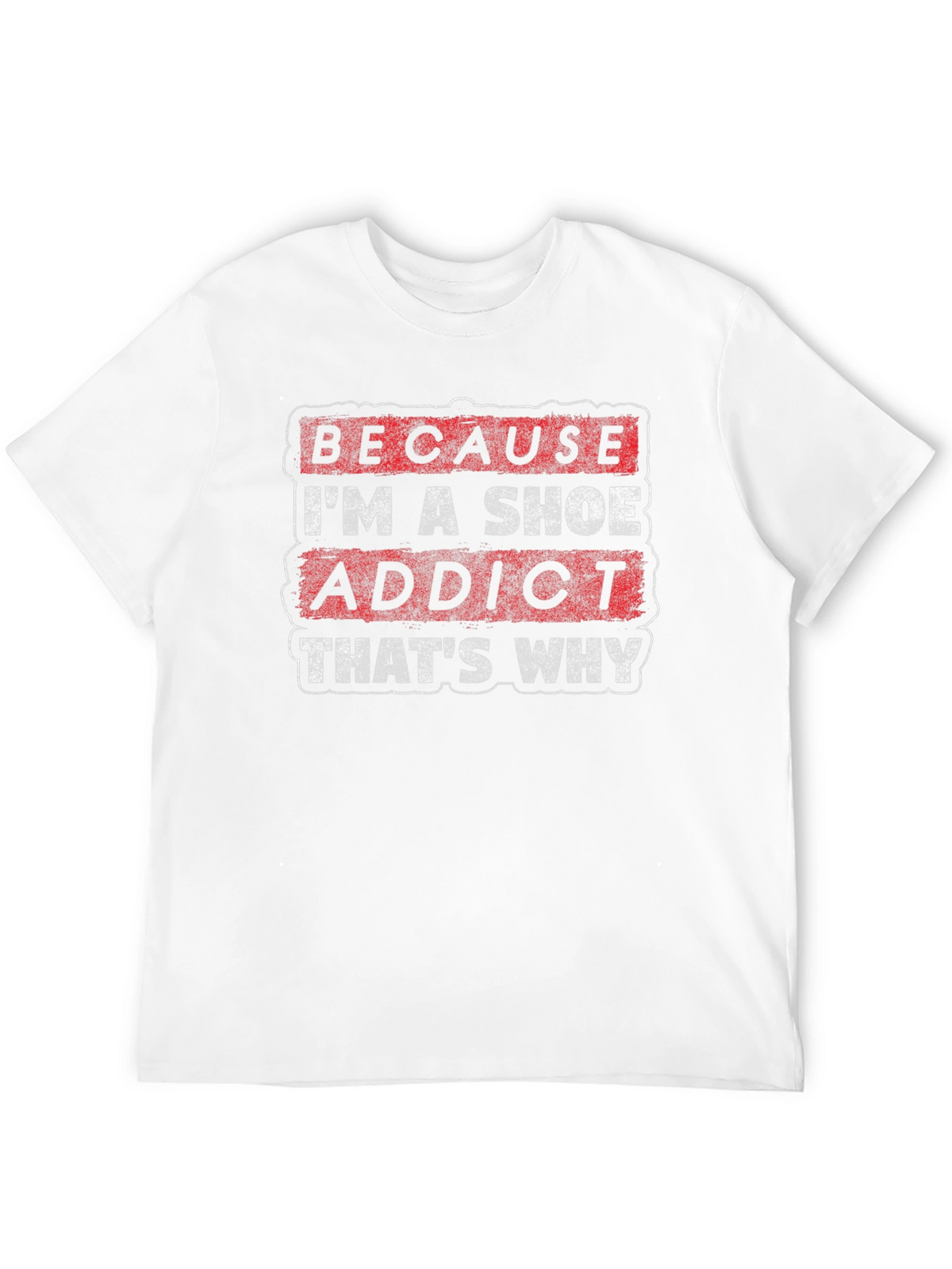 Shoe Addict Graphic Tee - Funny Statement Shirt