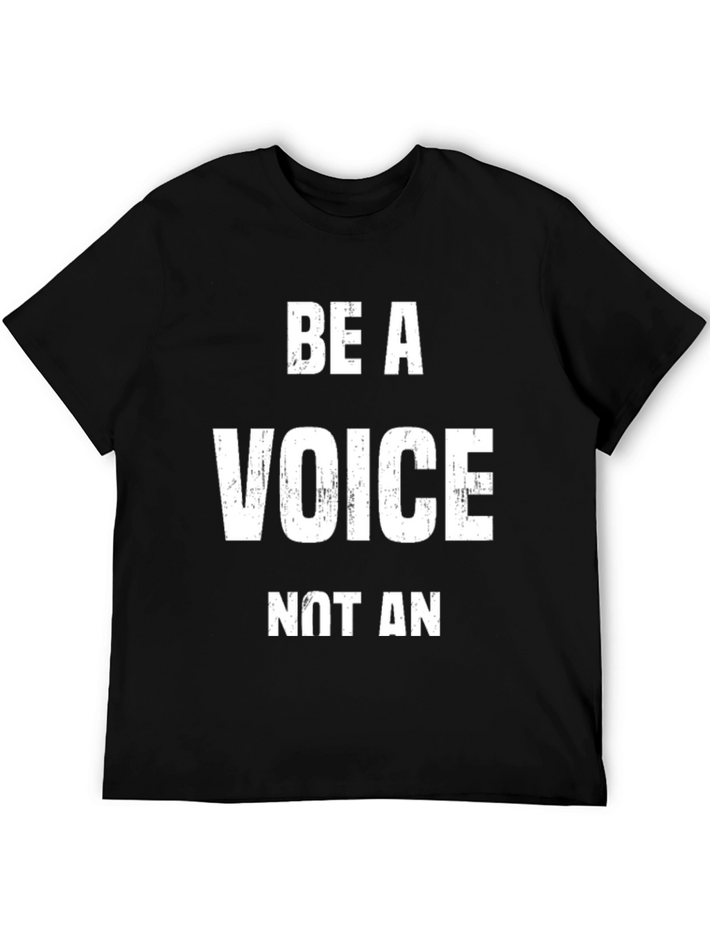 Be a Voice T-Shirt