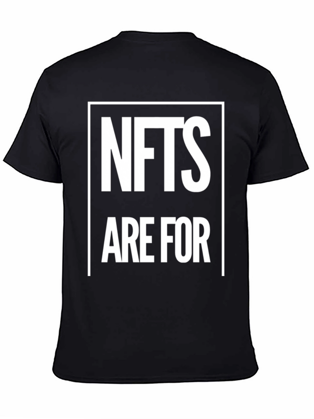 NFTs Are For T-Shirt - Modern Design