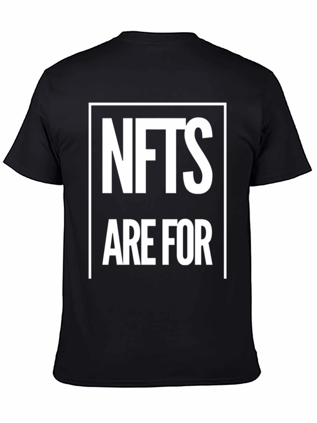 NFTs Are For T-Shirt - Modern Design
