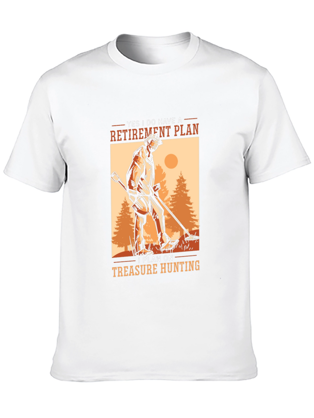 Retirement Plan Treasure Hunting Graphic Tee