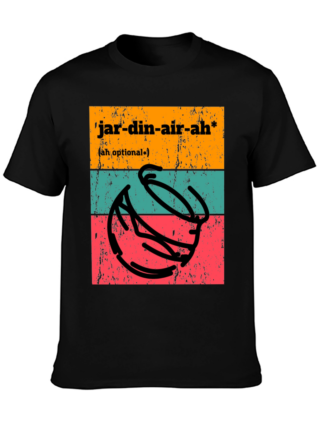 Jardin-air-ah T-Shirt - Funny Potting Joke
