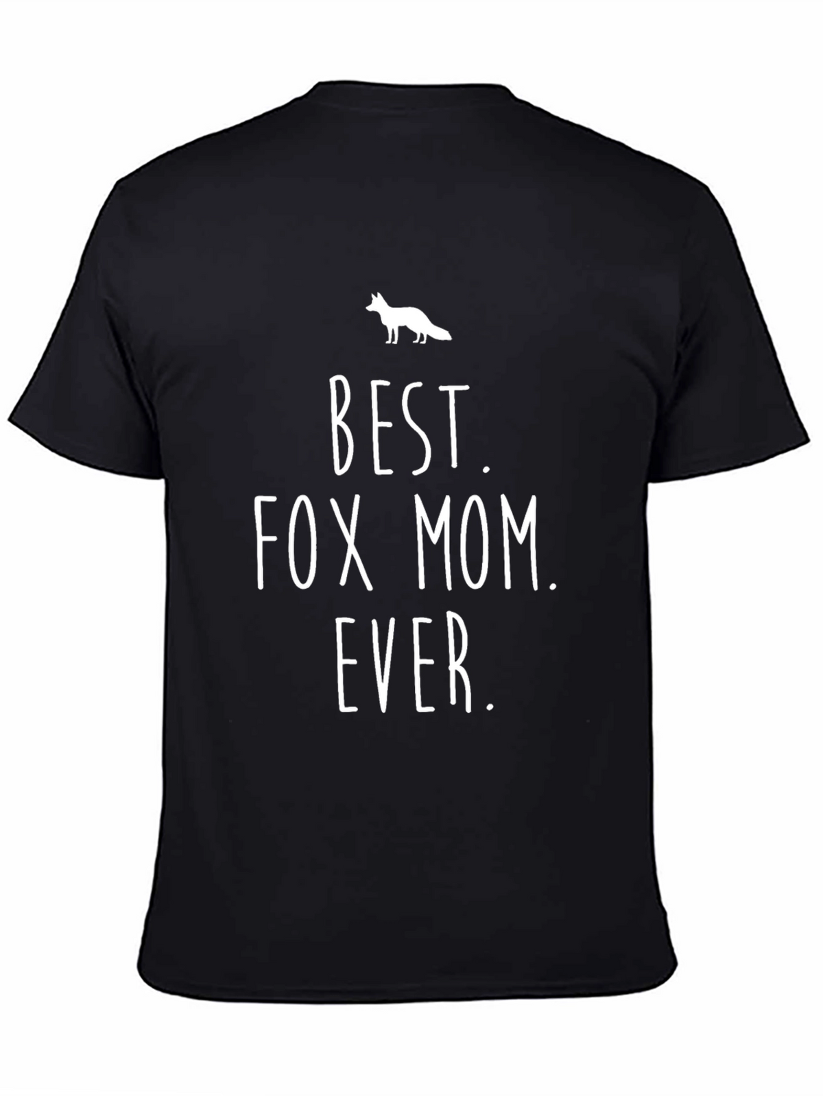 Best Fox Mom Ever T-Shirt - Novelty Gift