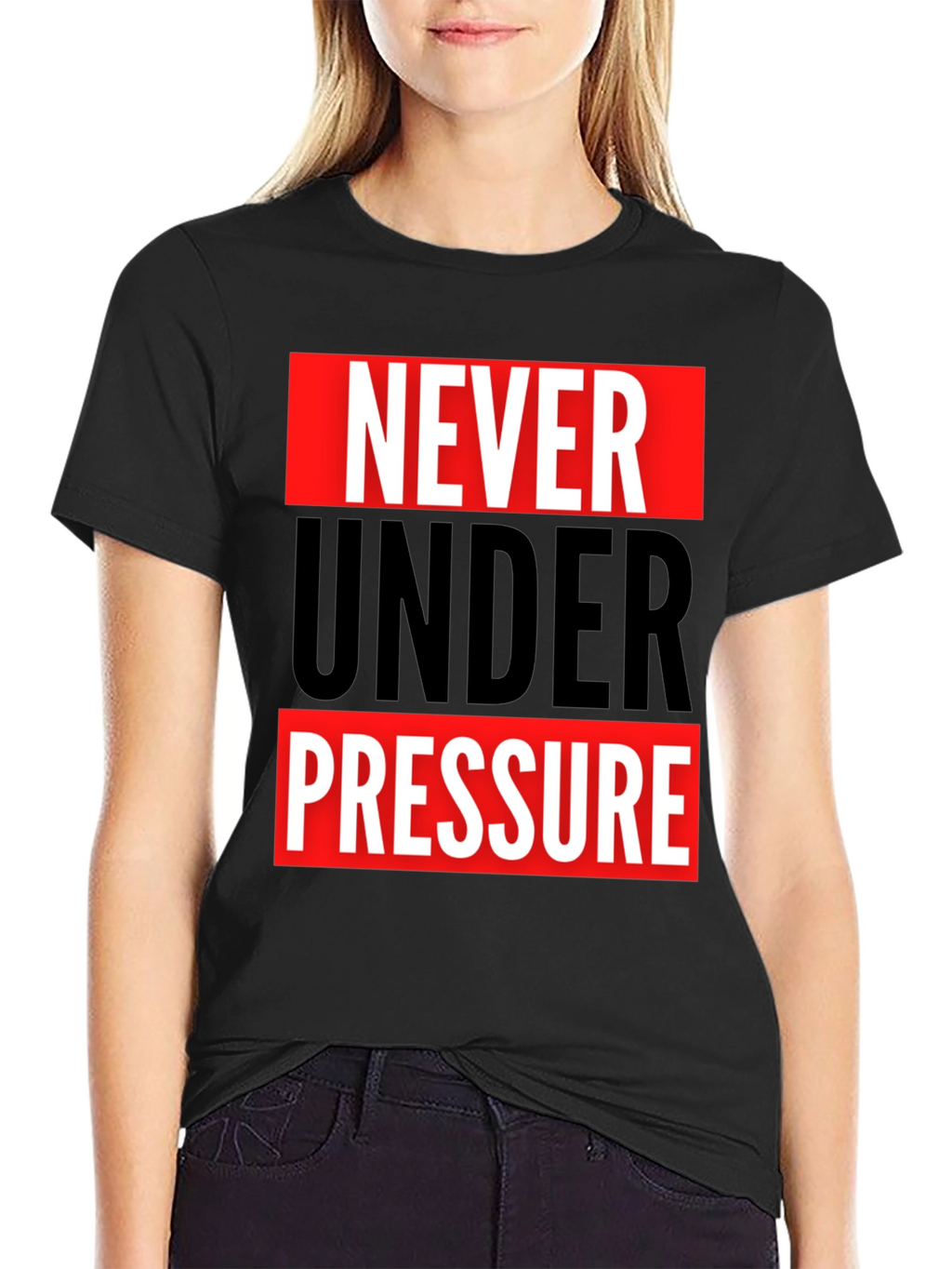 Never Under Pressure Graphic Tee