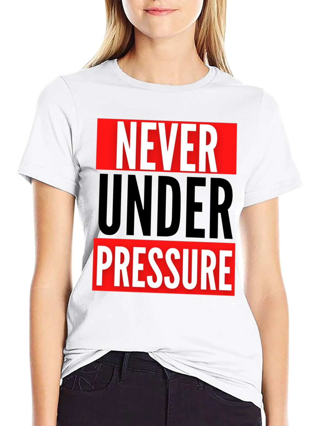 Never Under Pressure Graphic Tee