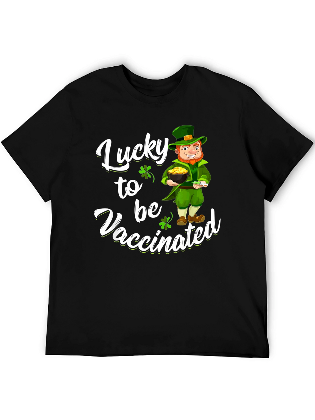 Lucky to be Vaccinated St. Patricks Day T-Shirt