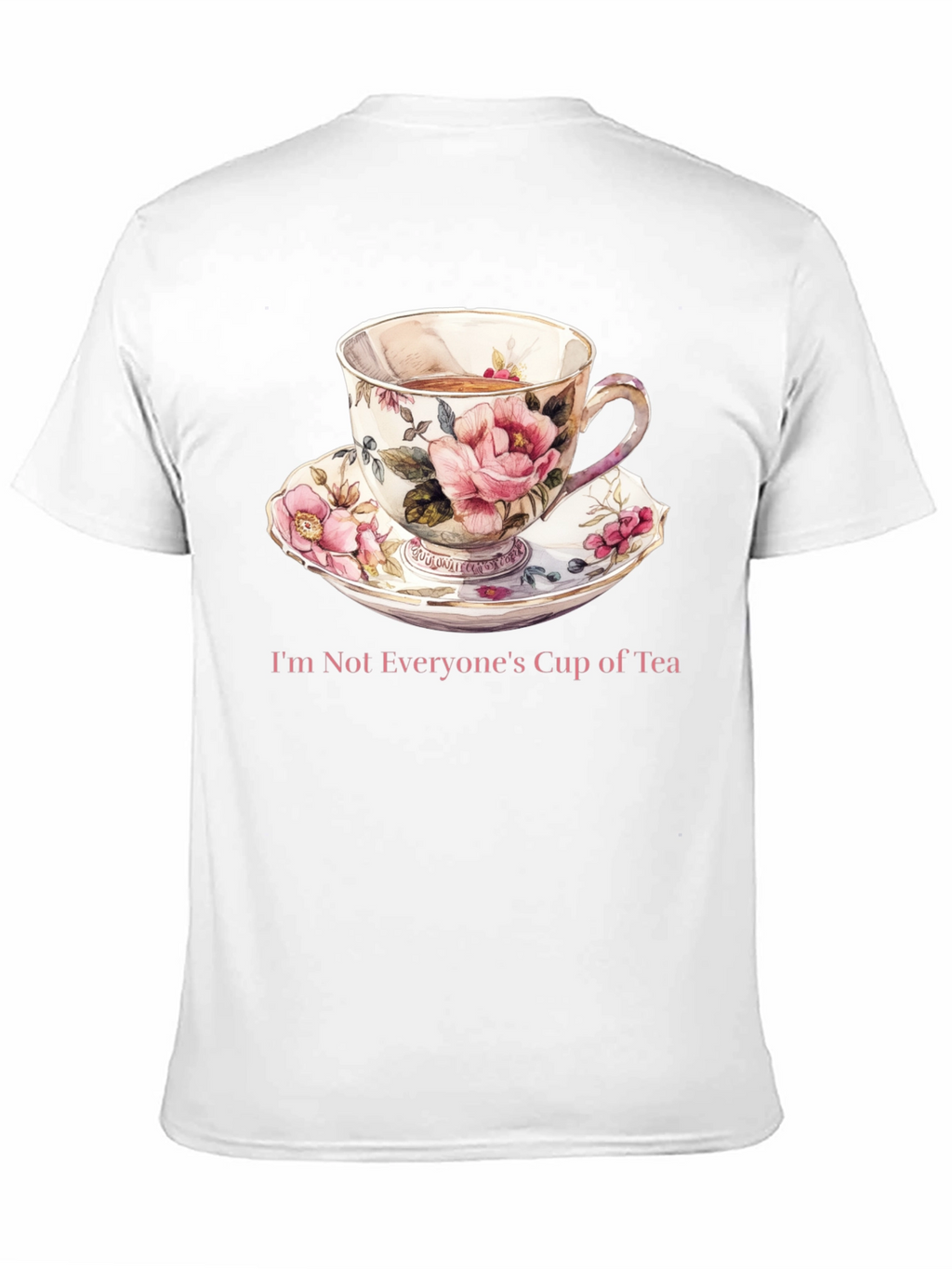 Unique Not Everyones Cup of Tea Graphic Tee