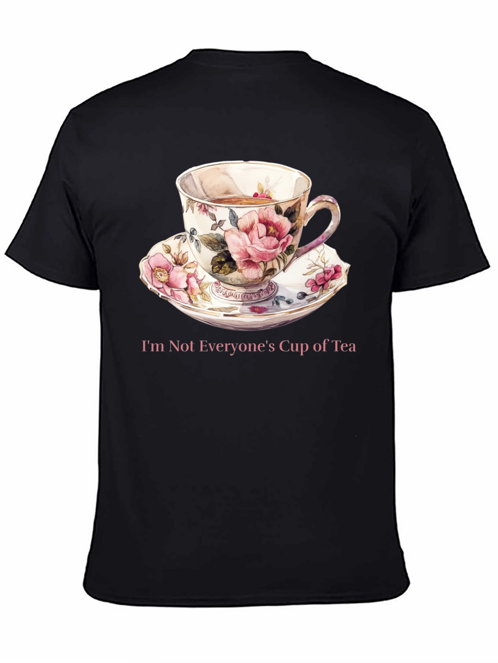 Unique Not Everyones Cup of Tea Graphic Tee
