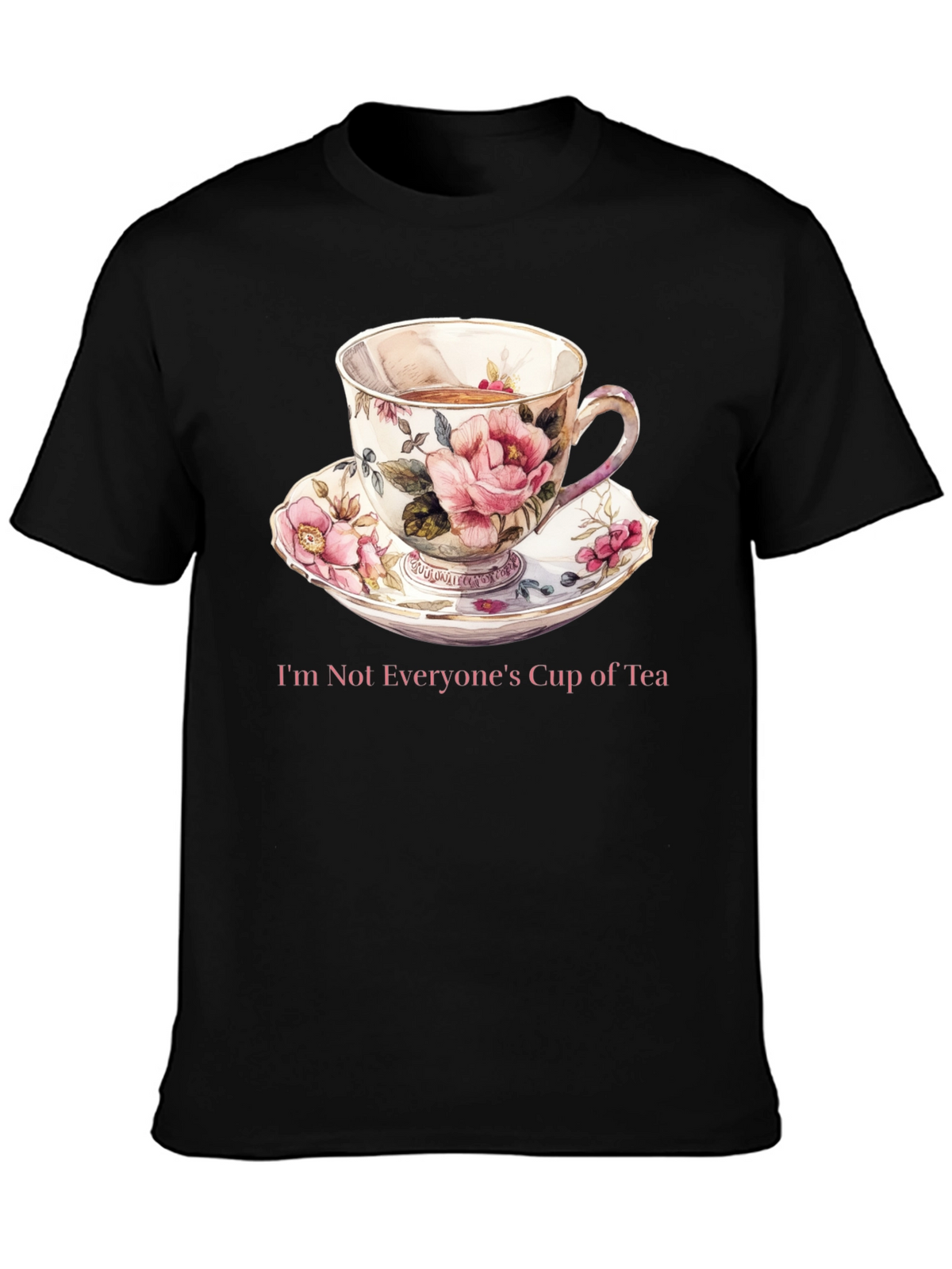 Unique Not Everyones Cup of Tea Graphic Tee