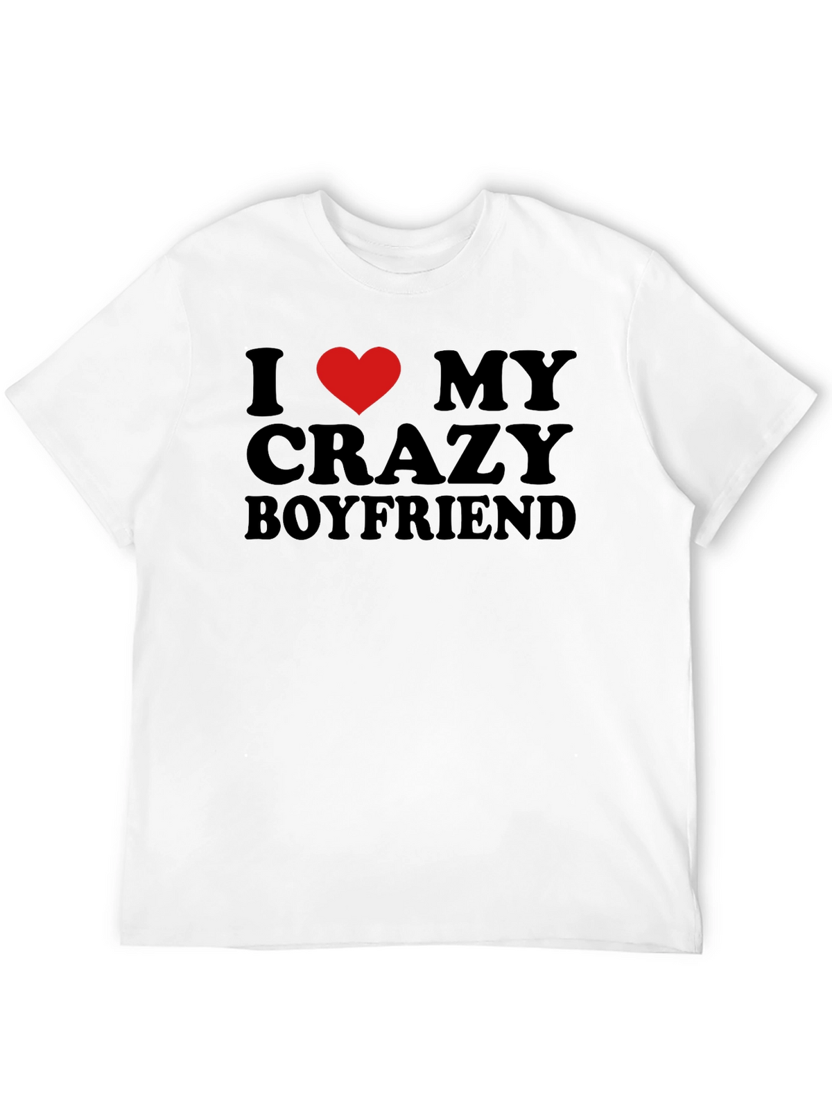 I Heart My Crazy Boyfriend - Novelty T-Shirt