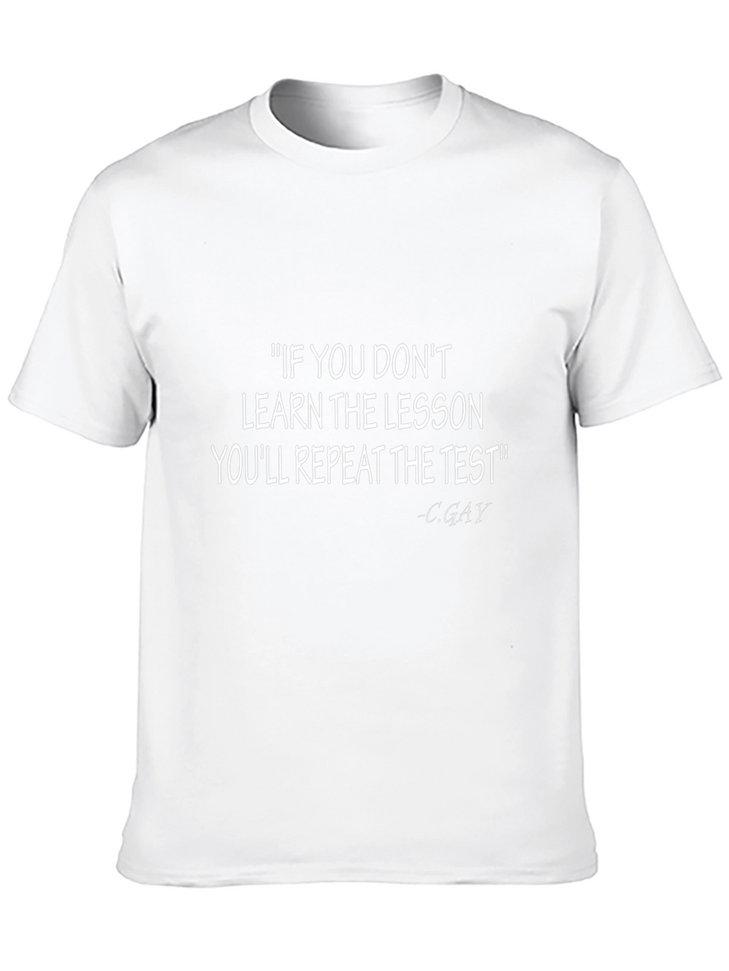 Inspirational Graphic Tee - Learn the Lesson