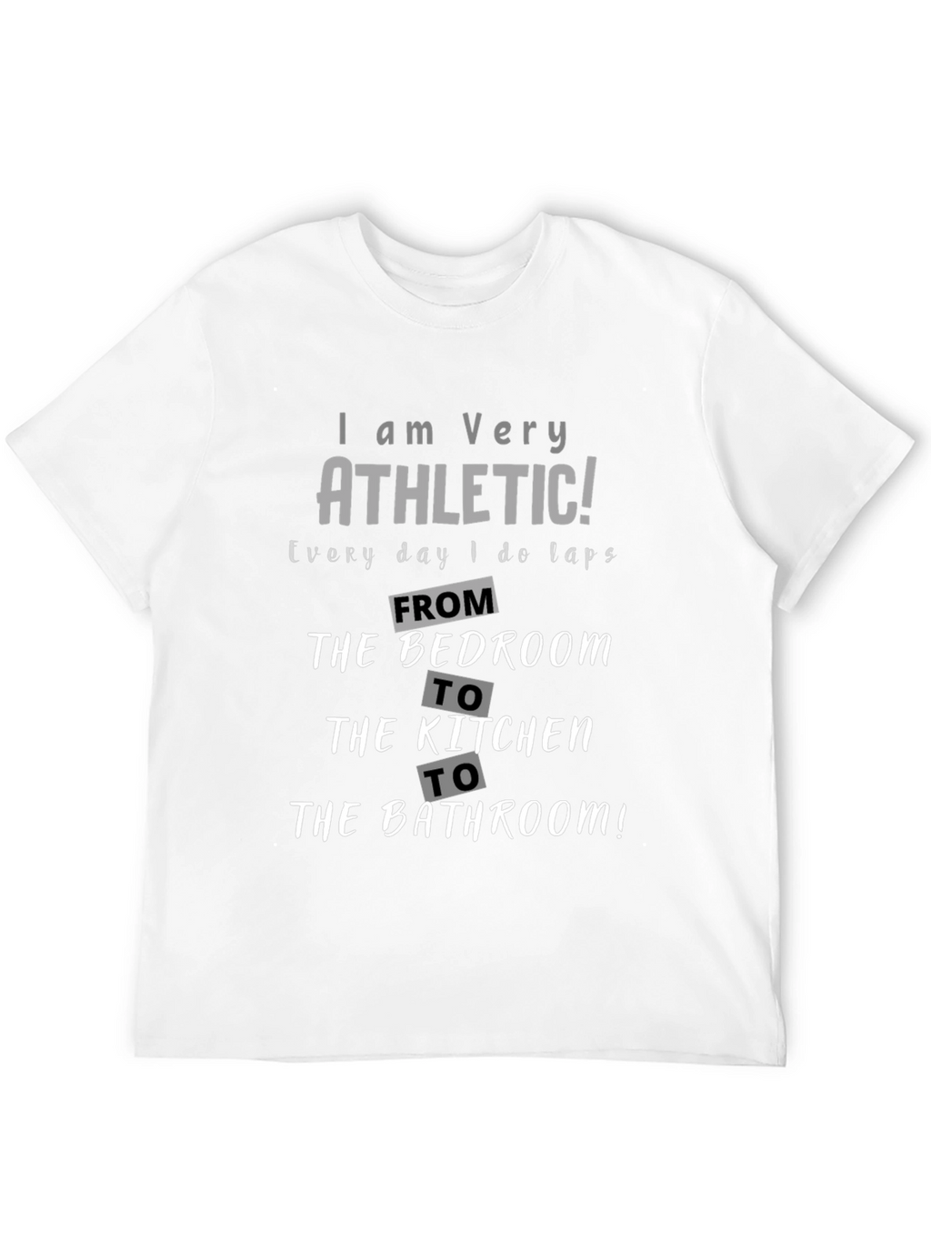 Funny Athletic T-Shirt - Bedroom to Bathroom Laps