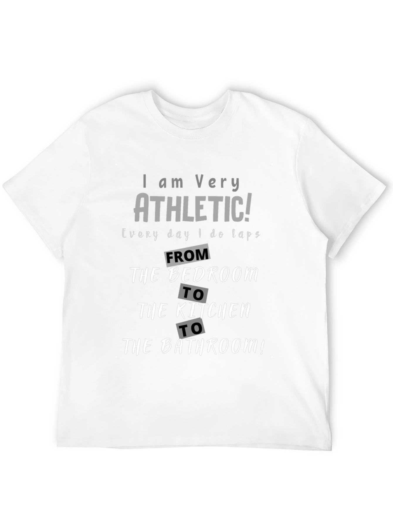 Funny Athletic T-Shirt - Bedroom to Bathroom Laps