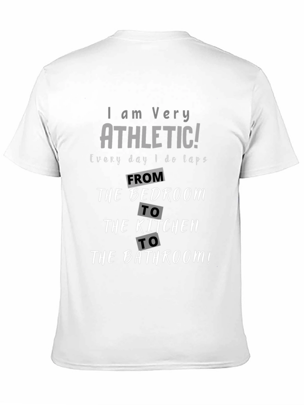 Funny Athletic T-Shirt - Bedroom to Bathroom Laps
