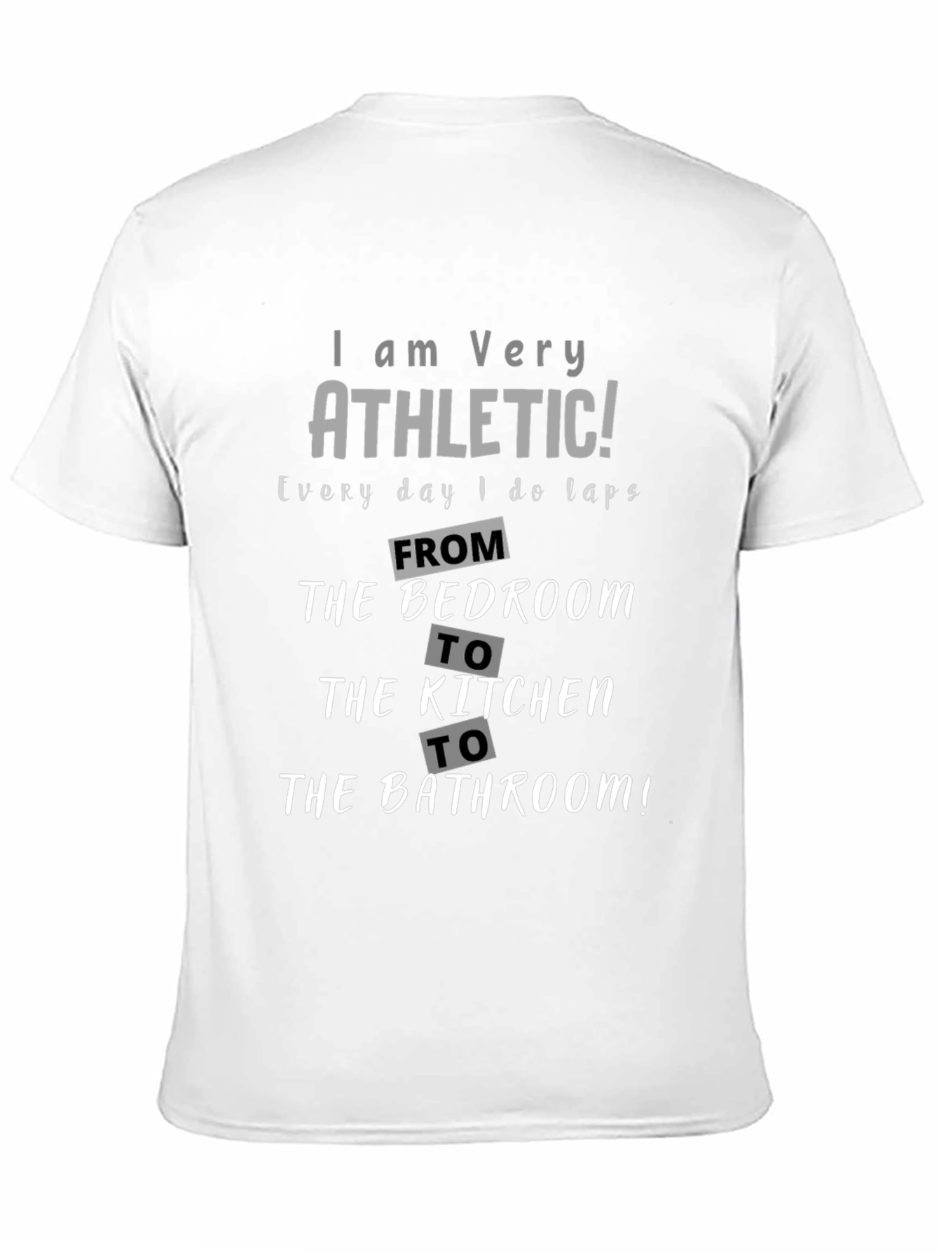 Funny Athletic T-Shirt - Bedroom to Bathroom Laps