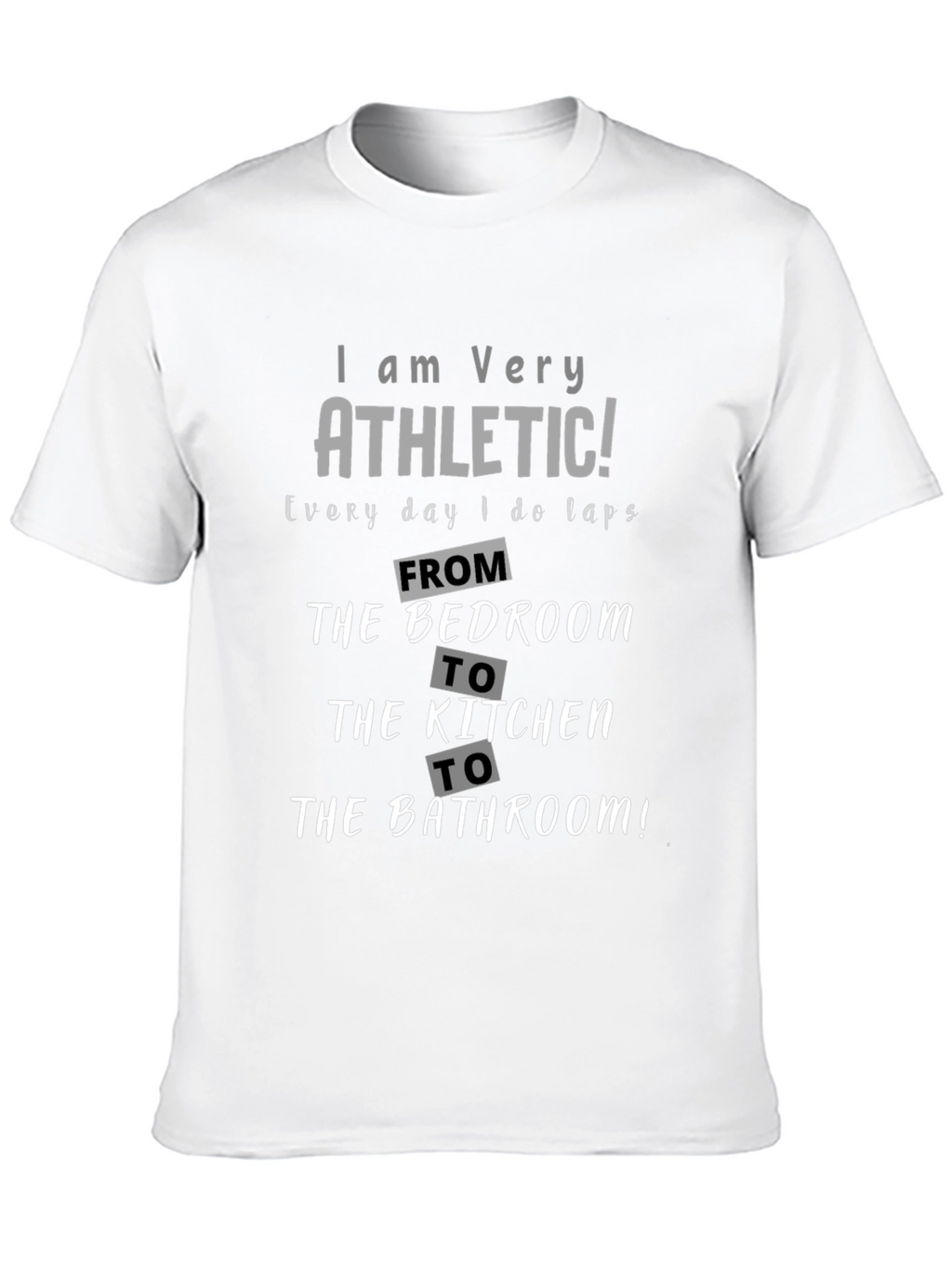 Funny Athletic T-Shirt - Bedroom to Bathroom Laps
