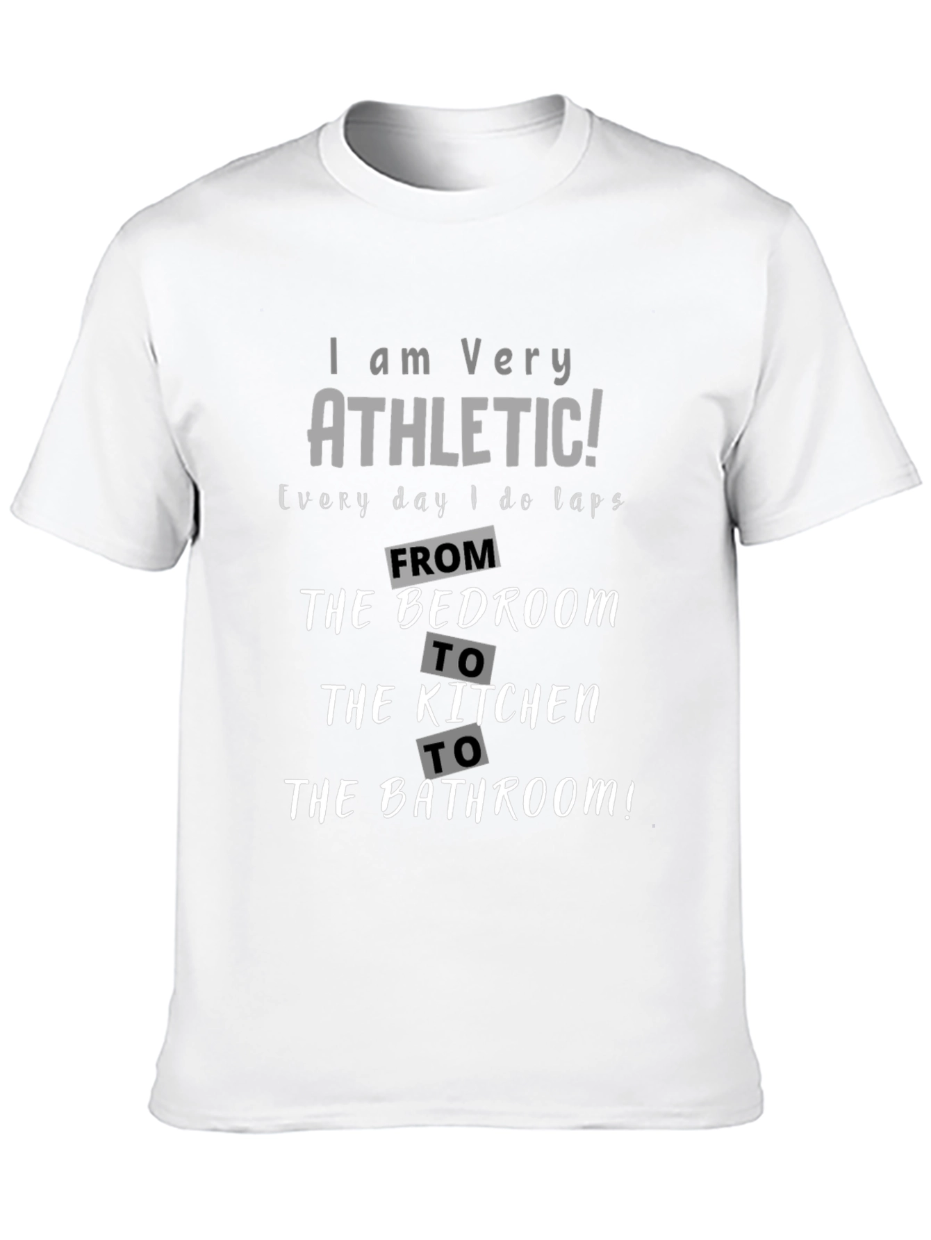 Funny Athletic T-Shirt - Bedroom to Bathroom Laps